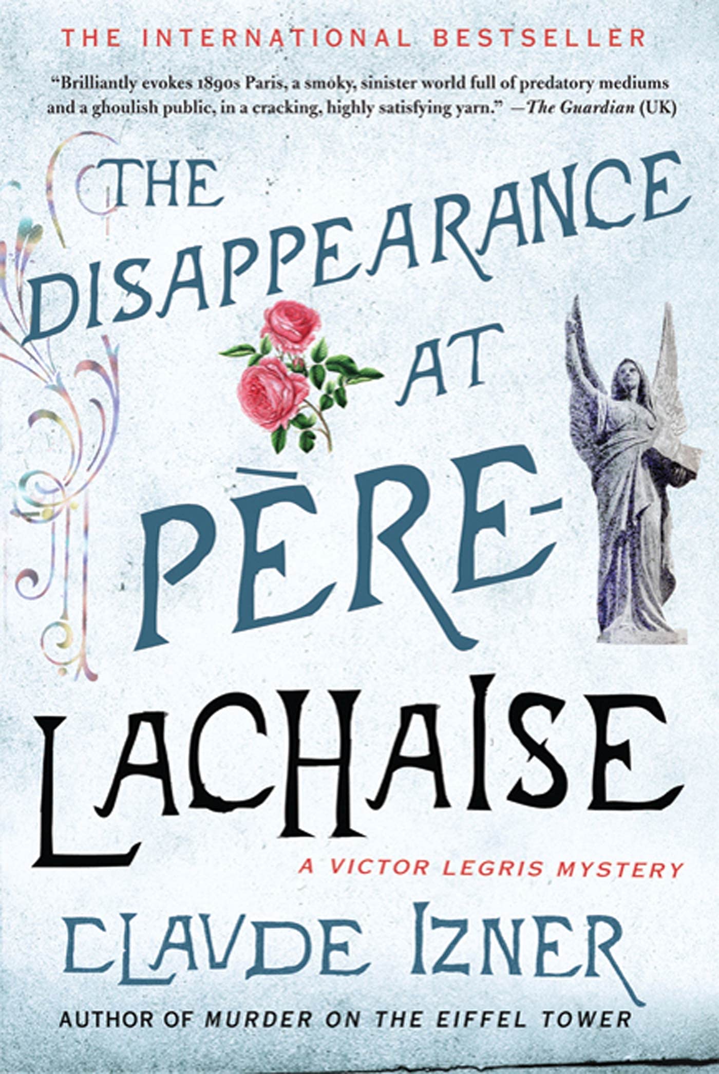 The Disappearance at Pere-Lachaise: A Victor Legris Mystery: 2