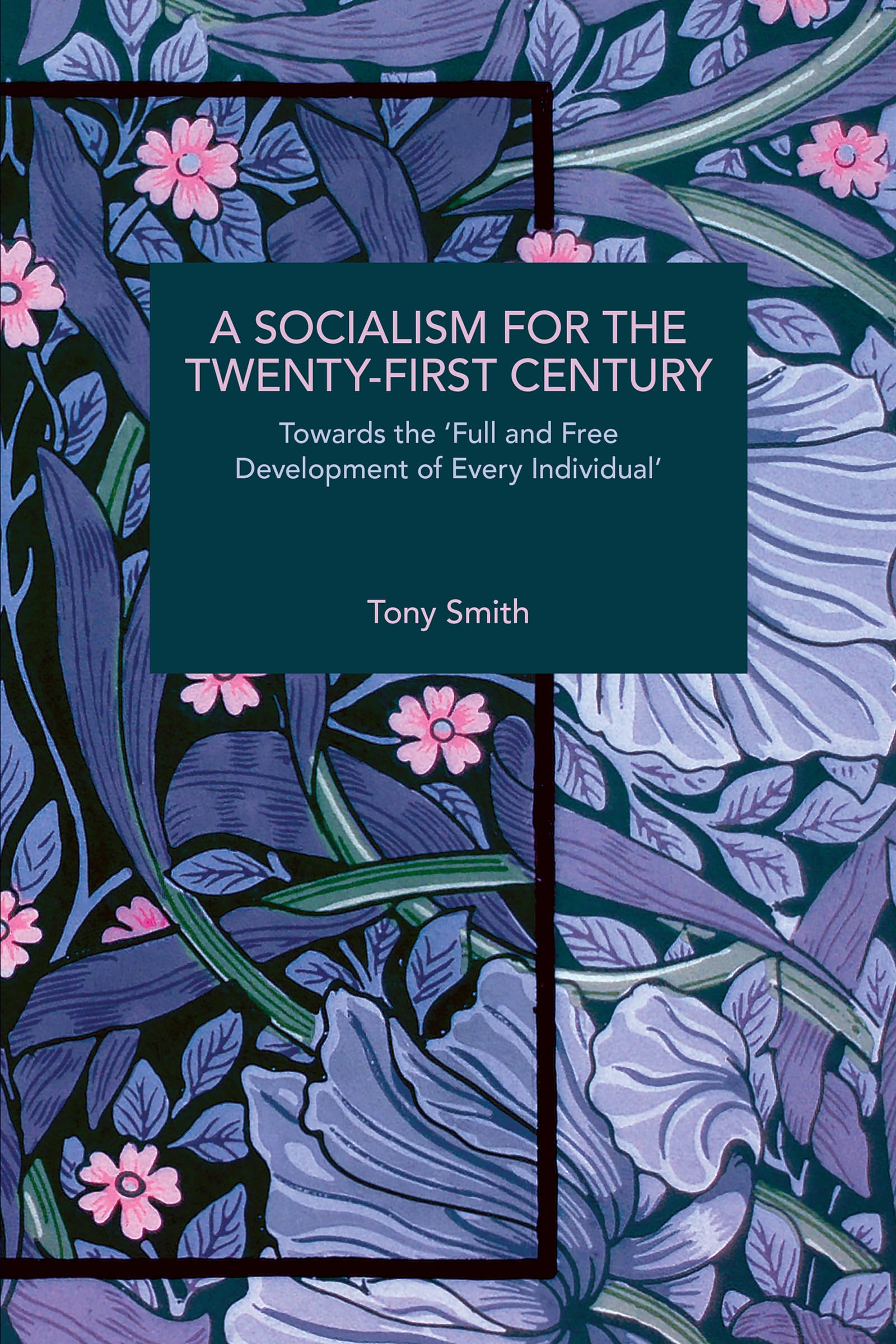 A Socialism for the Twenty-First Century (Historical Materialism)