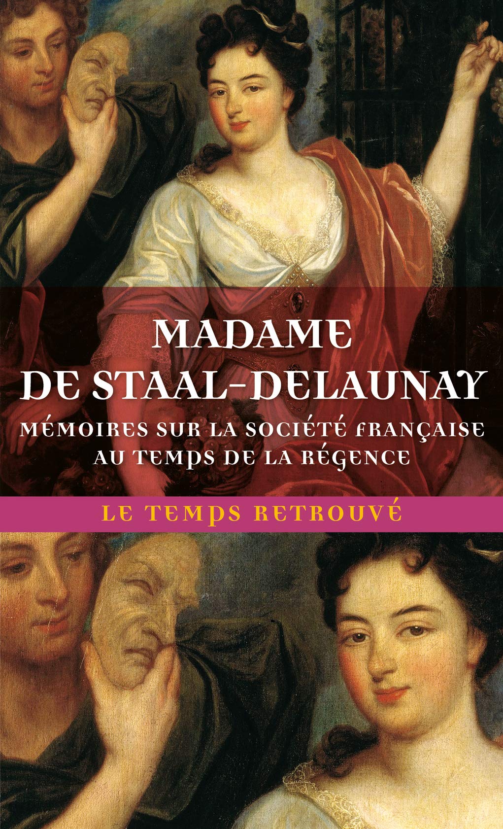 Mémoires sur la société française au temps de la Régence (Le Temps retrouvé, format poche)