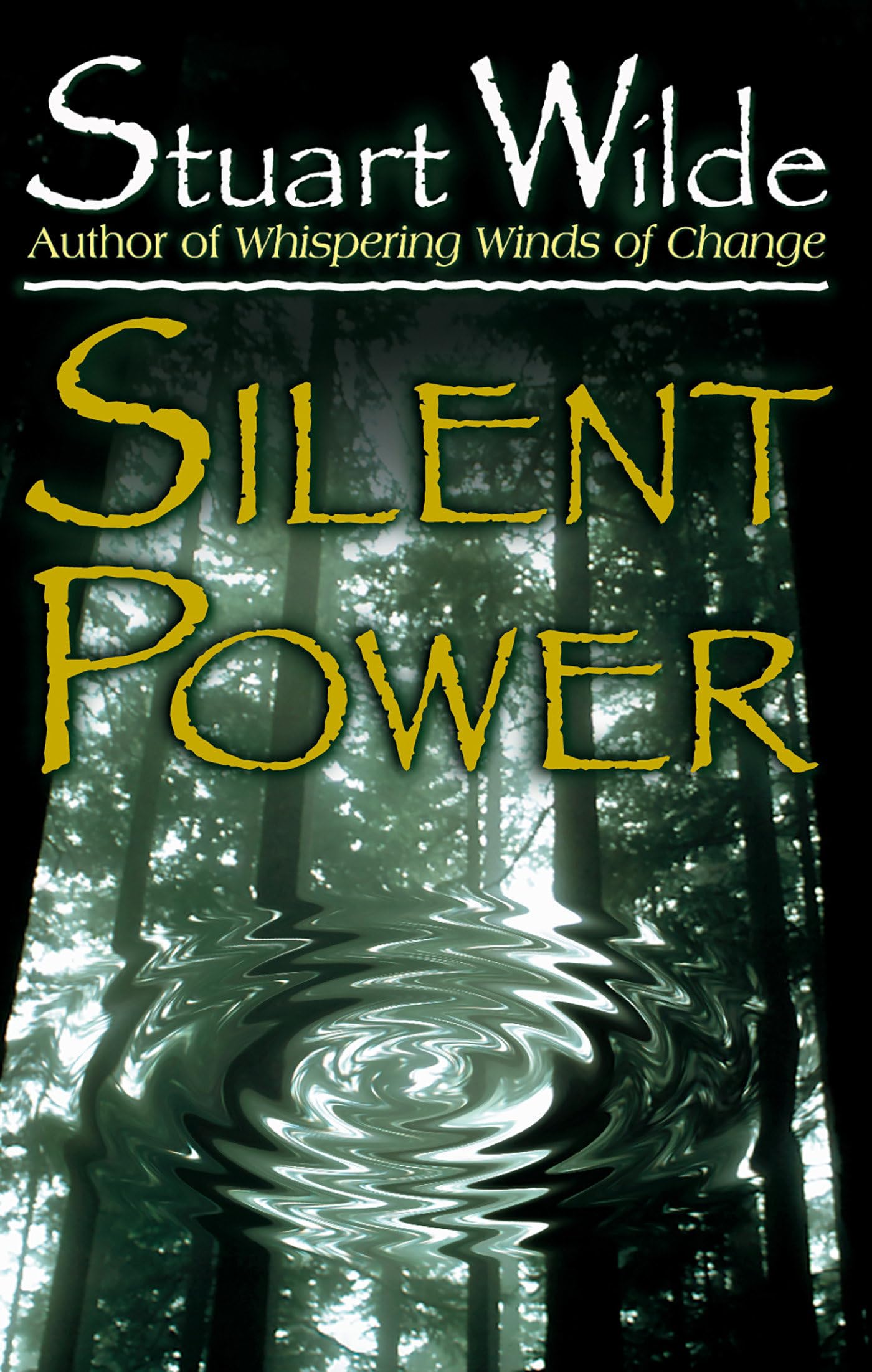 Silent Power: Wilde, Stuart: 9781561705368: Amazon.com: Books