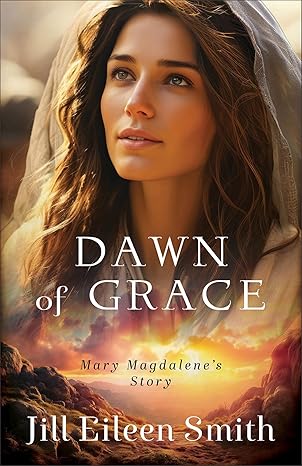 Dawn of Grace / Jill Eileen Smith