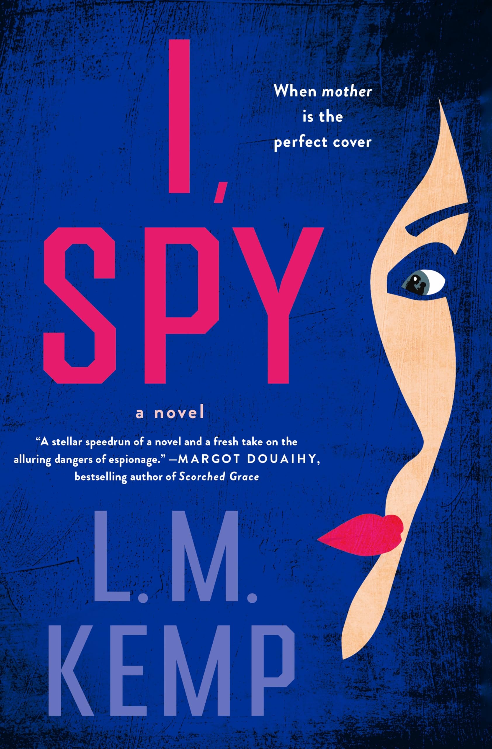 I, Spy: A Novel: 1