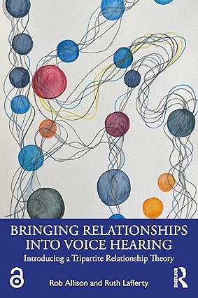 Bringing Relationships into Voice Hearing: Introducing a Tripartite Relationship Theory book cover