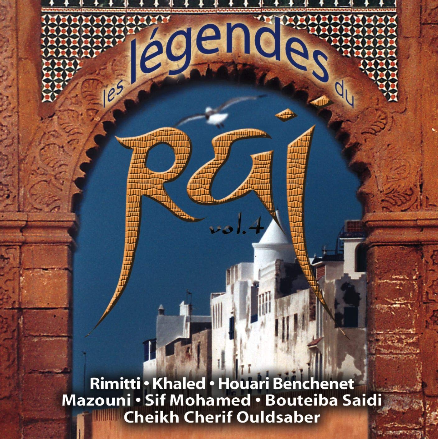 Les Legendes du Rai Vol. 4