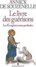 Download Le Livre des guérisons: Les Evangiles en eaux profondes PDF