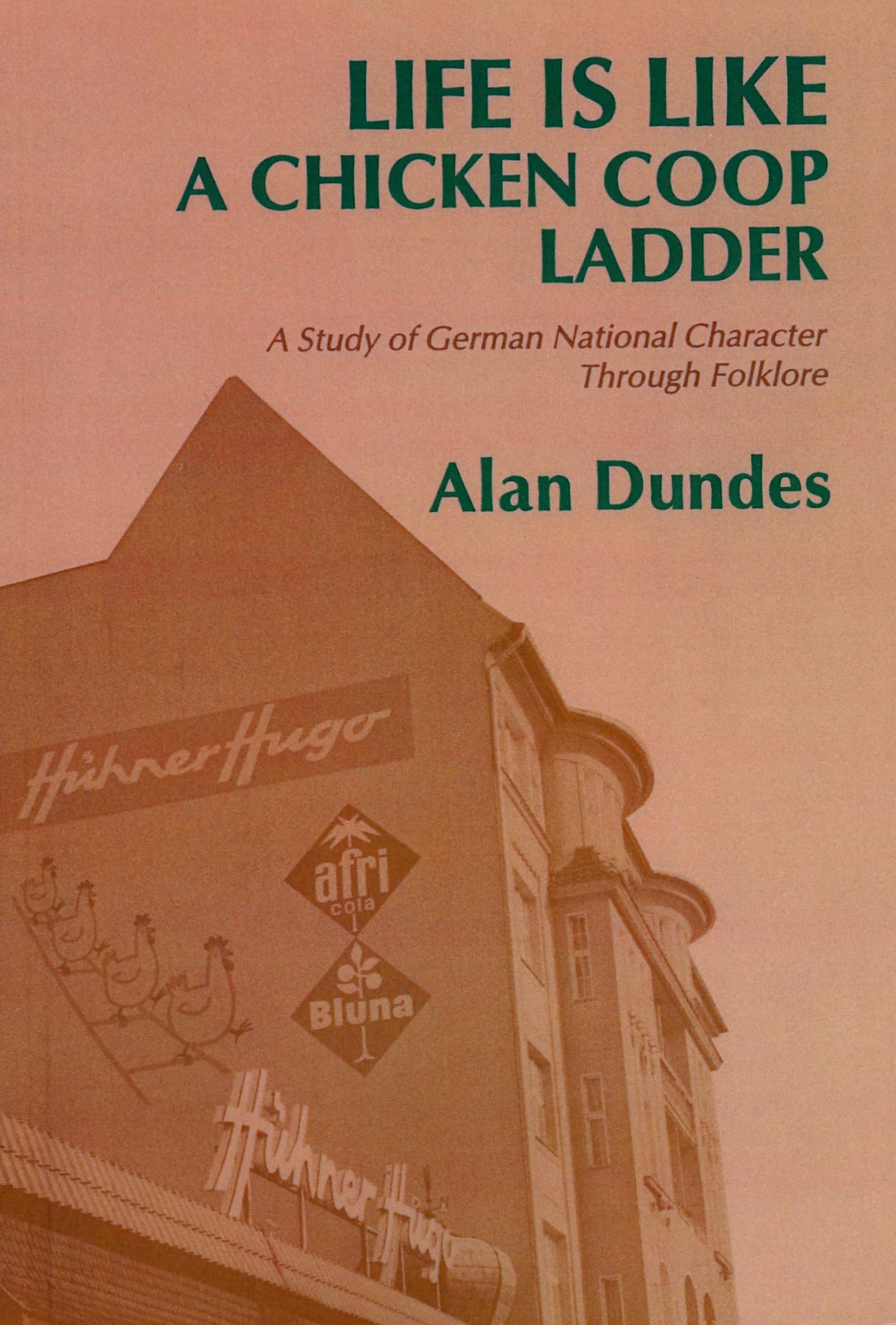 Life is Like a Chicken Coop Ladder: A Study of . Dundes<|