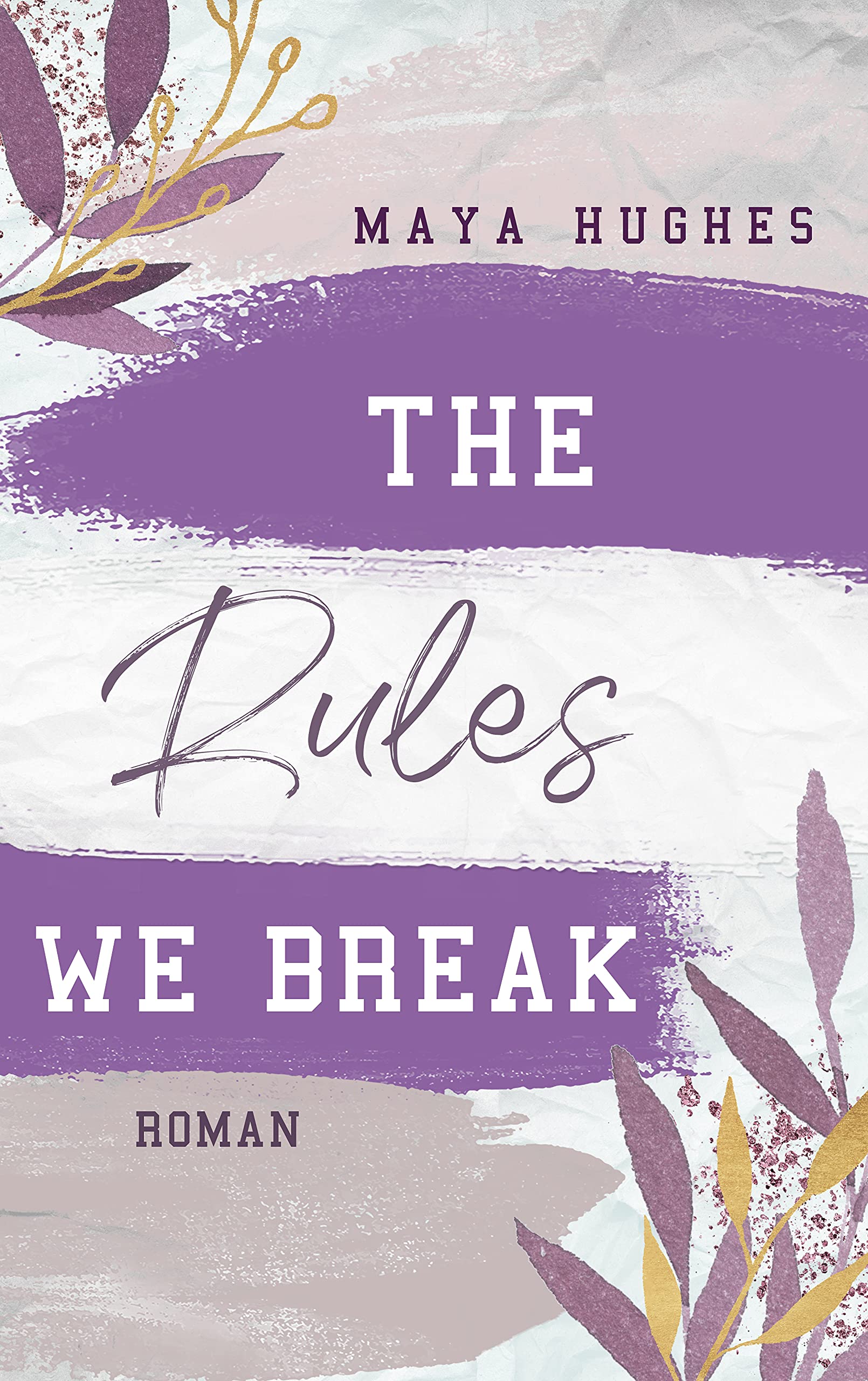 The Rules We Break (Fulton University Reihe, Band 4)