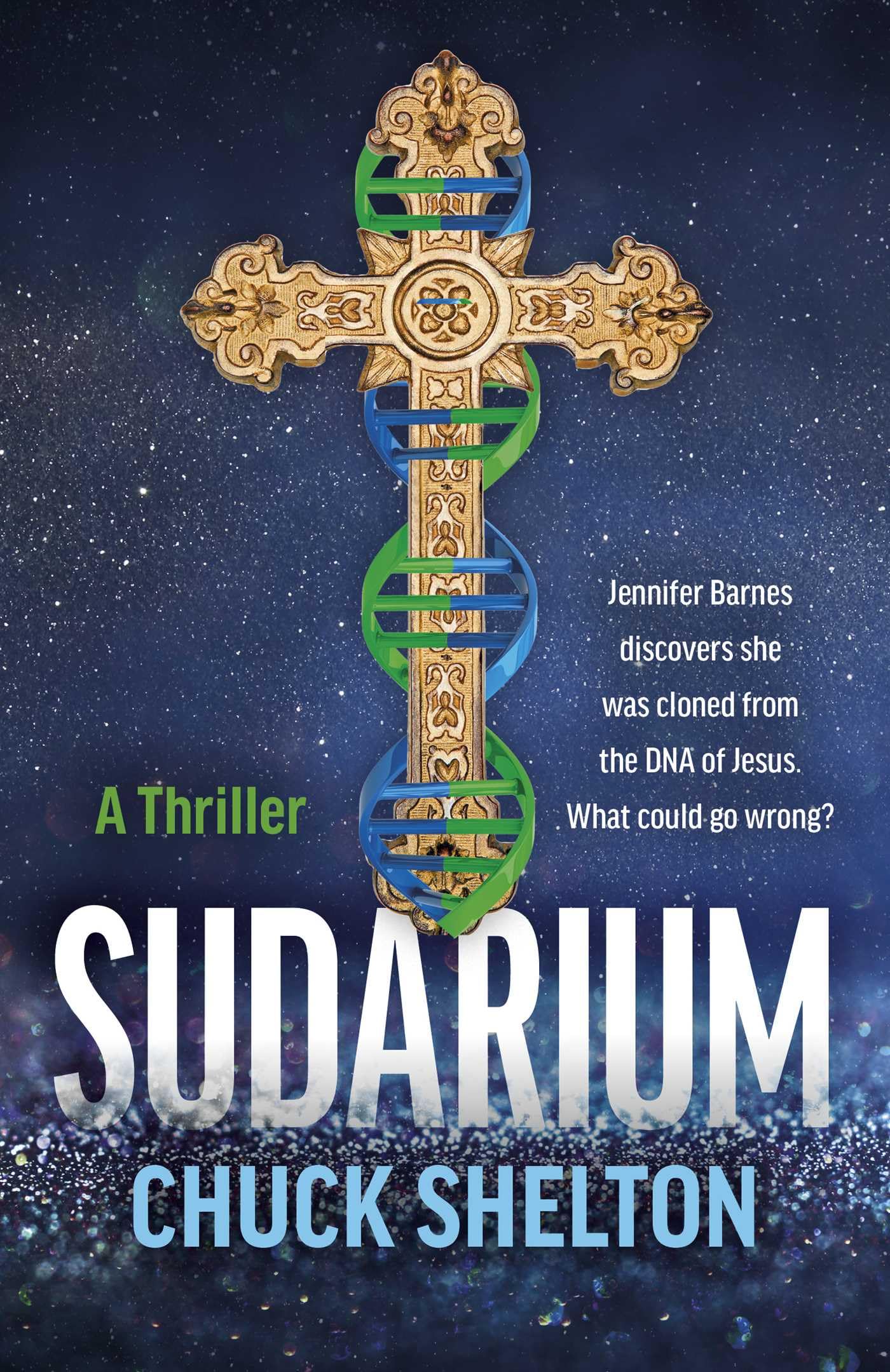 Sudarium: A Thriller - Jennifer Barnes discovers she was cloned from the DNA of Jesus. What could go wrong?
