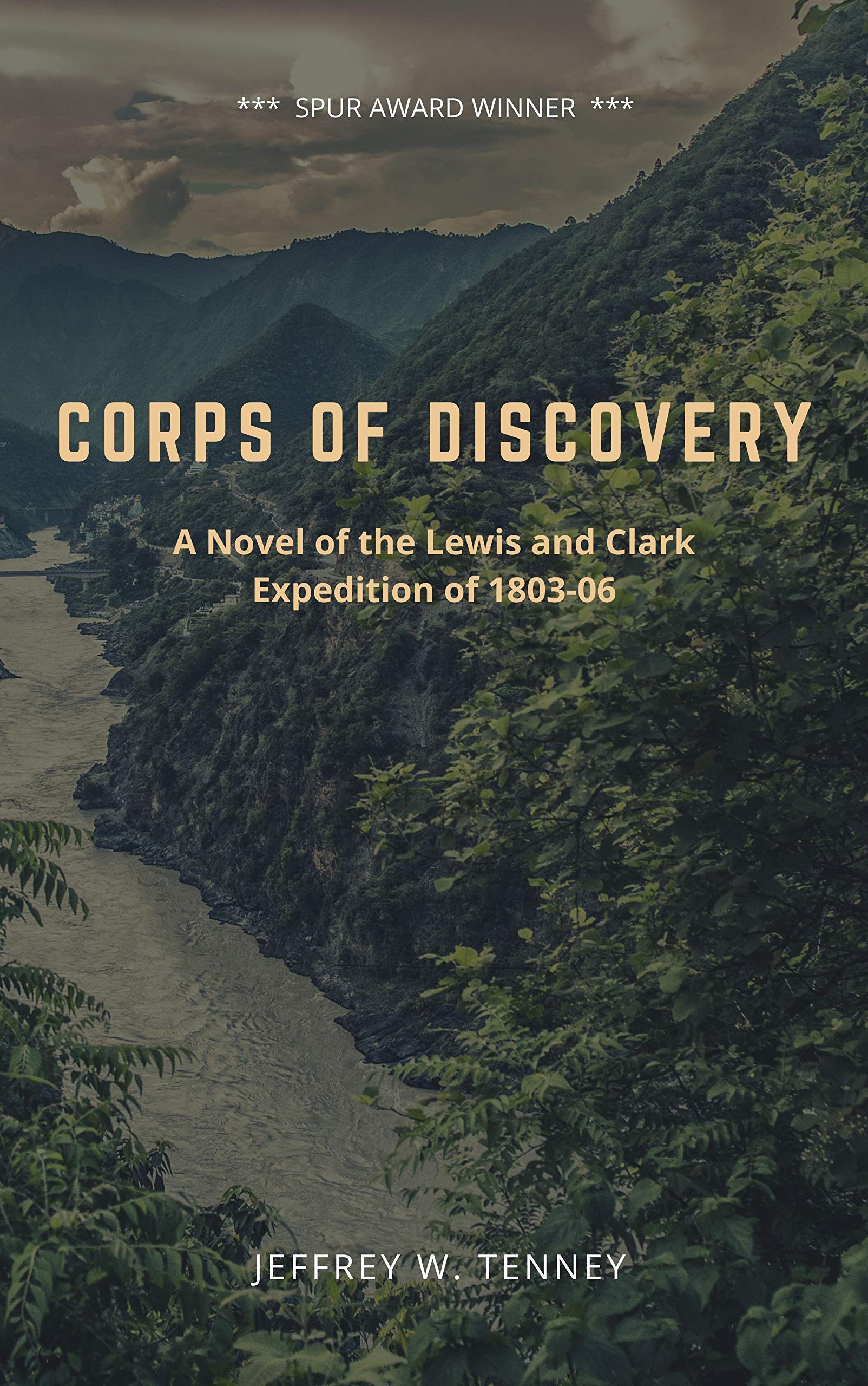 Corps of Discovery: A Novel of the Lewis and Clark Expedition of 1803-1806