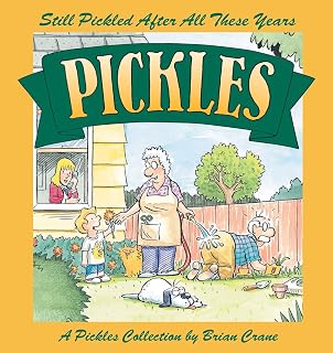 Still Pickled After All These Years: Pickles Comic Book by Brian Crane - Hilarious Family & Aging Humor Collection