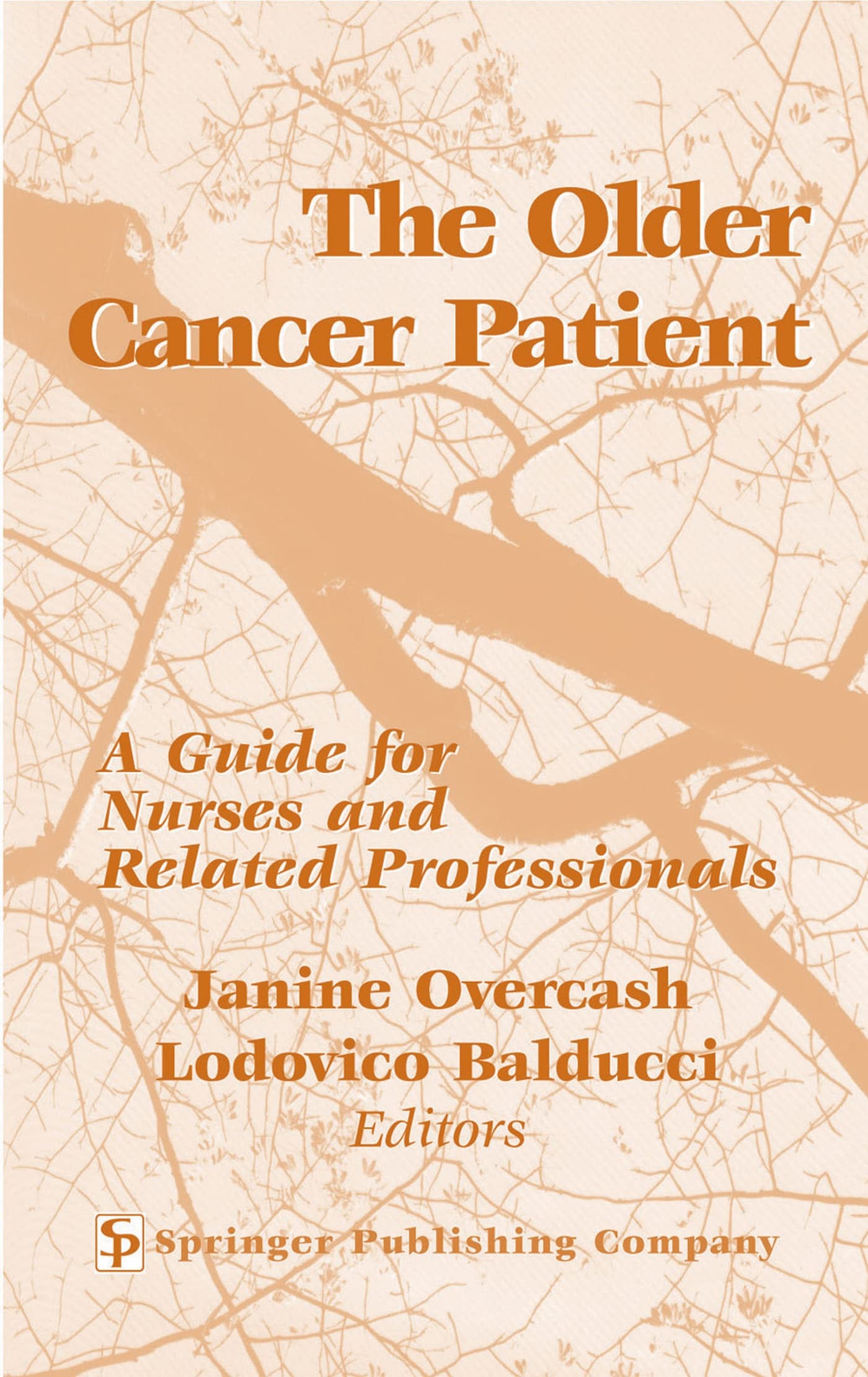 Buy The Older Cancer Patient: A Guide for Nurses and Related Professionals — BookShops.in