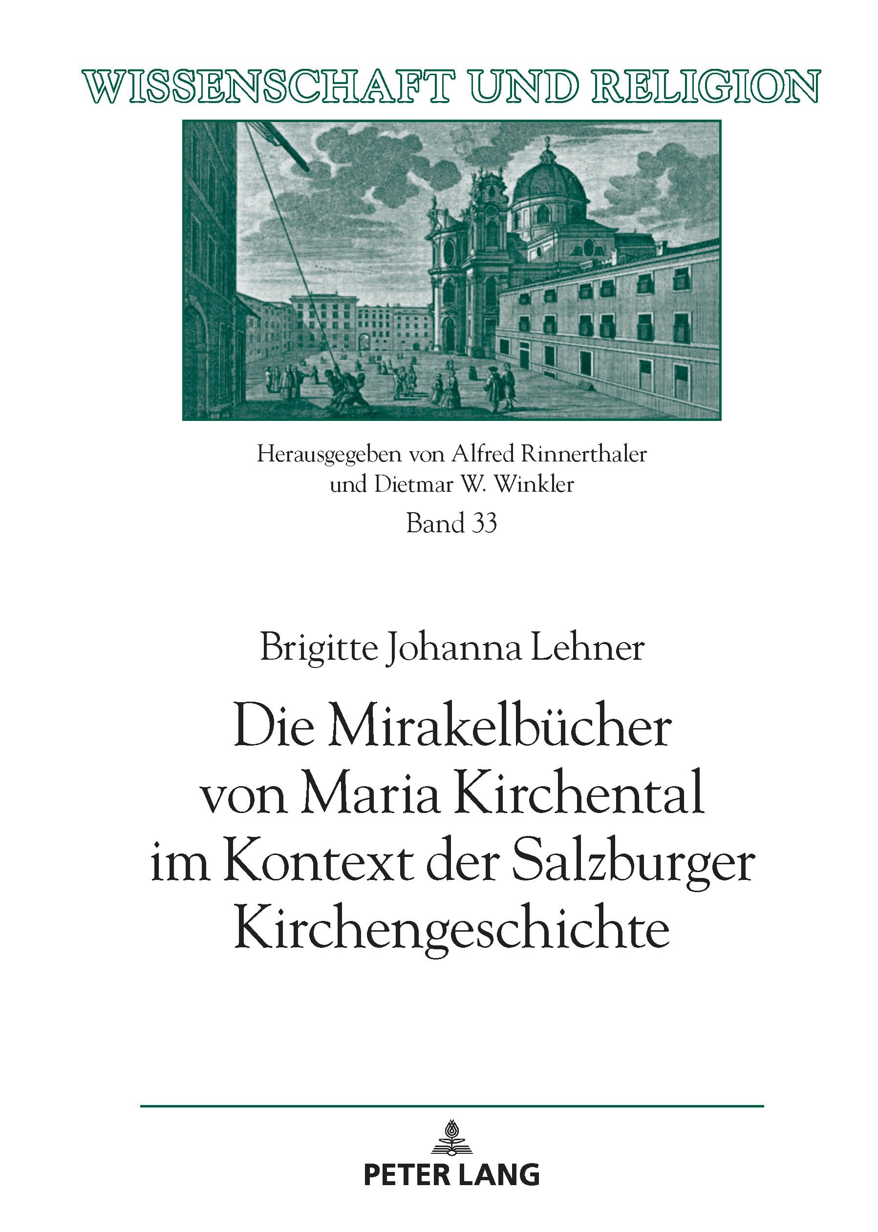 Die Mirakelbücher von Maria Kirchental im Kontext der Salzburger Kirchengeschichte