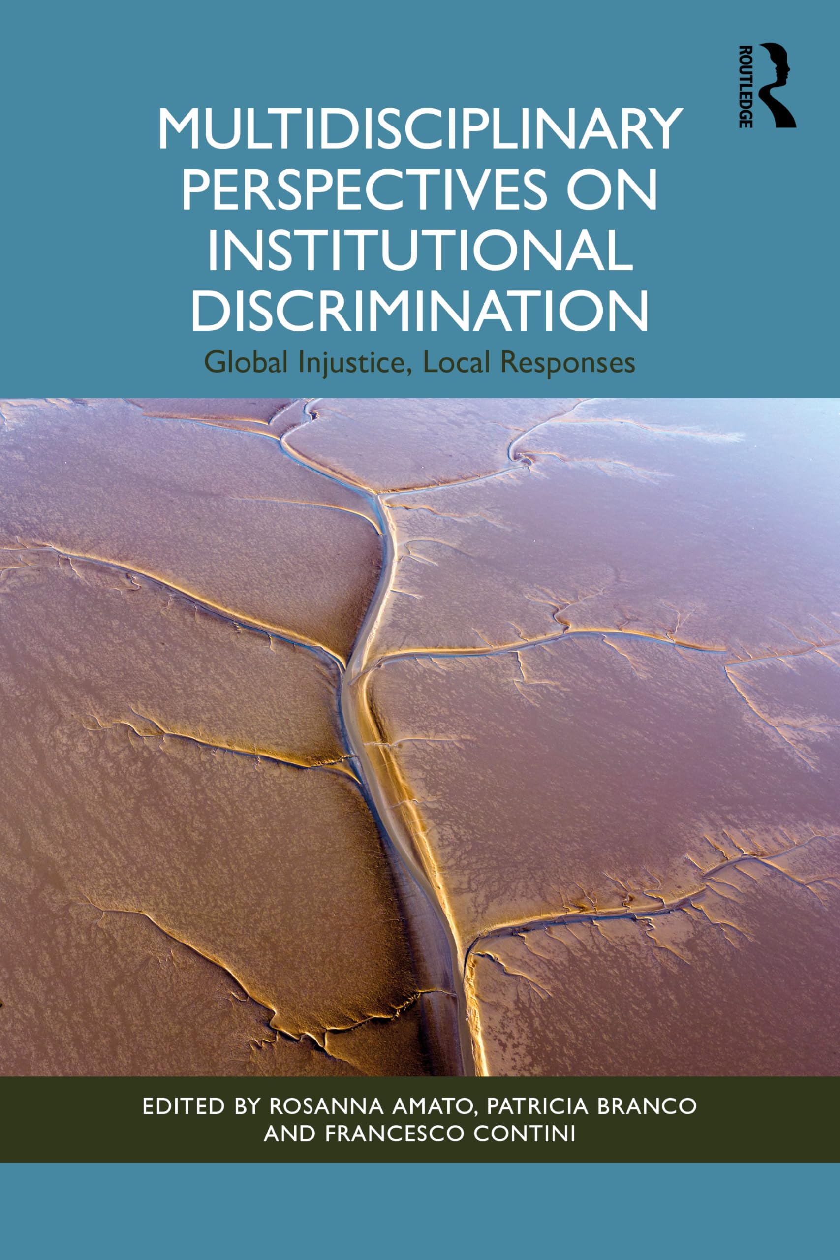 Multidisciplinary Perspectives on Institutional Discrimination: Global Injustice, Local Responses