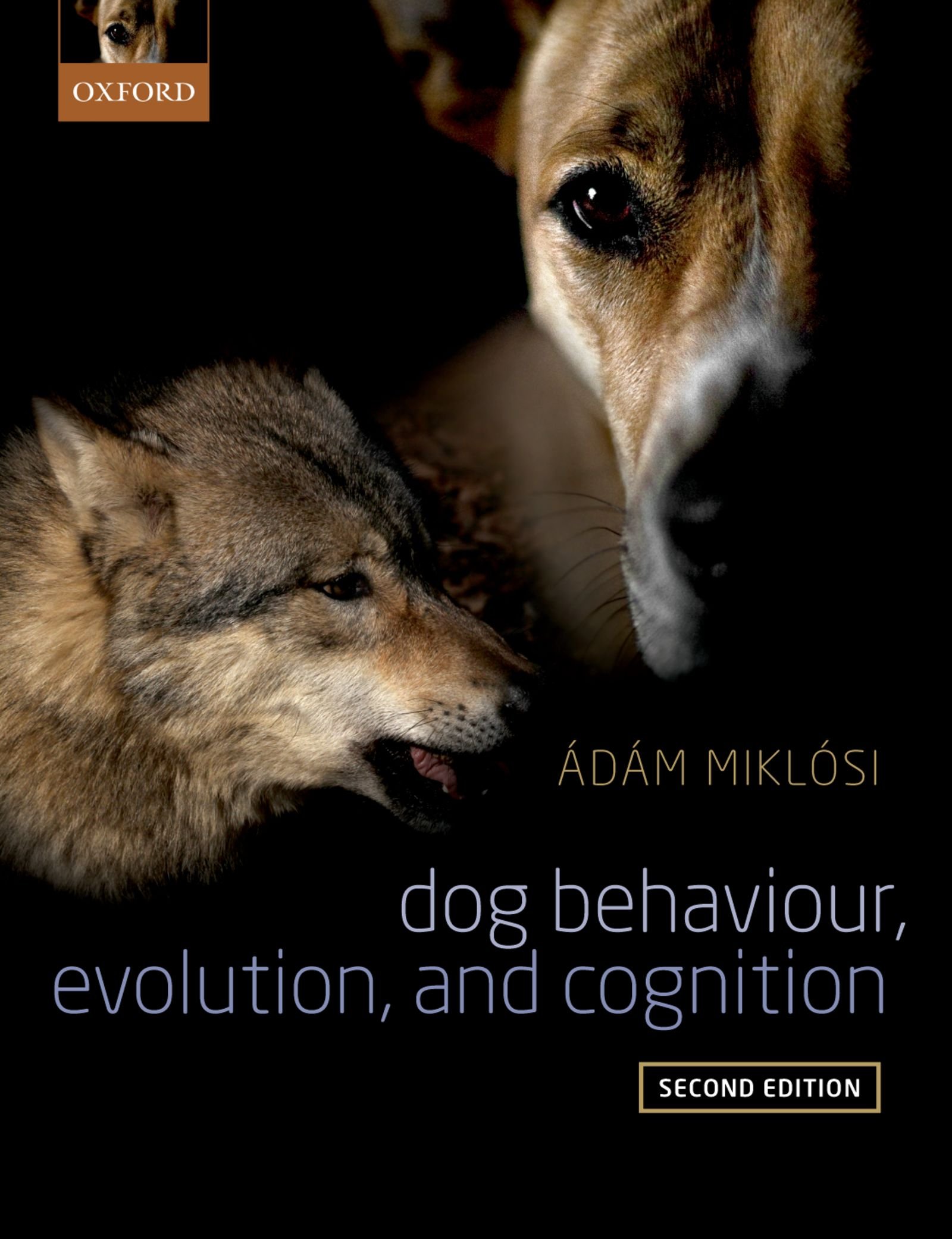Dog Behaviour, Evolution, and Cognition (English Edition)