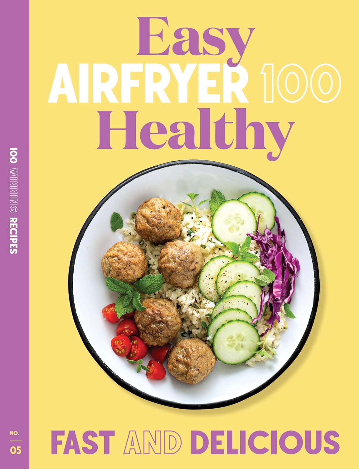 Easy Air Fryer Healthy : Fast and Delicious (AIRFRYER 100)