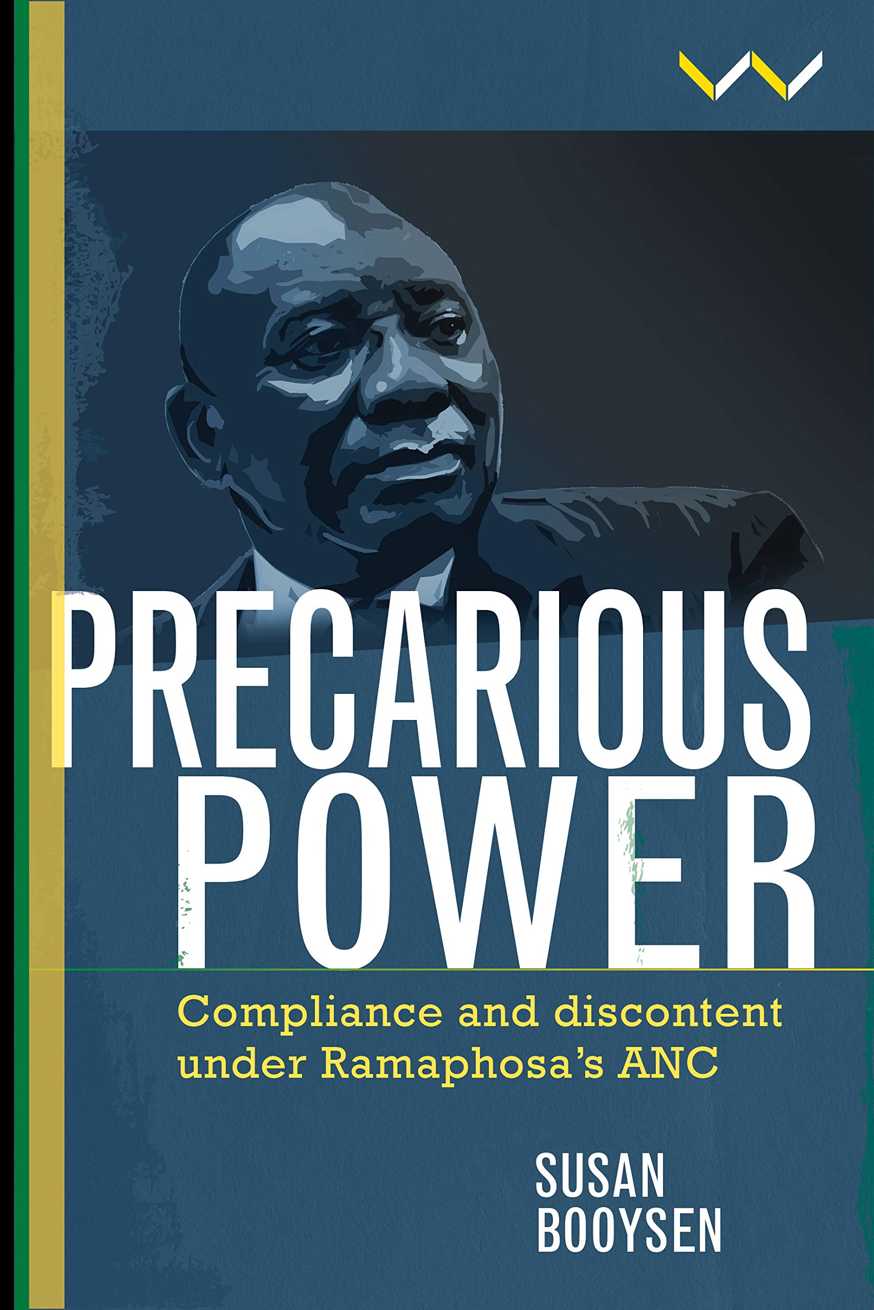 Buy Precarious Power: Compliance and discontent under Ramaphosa’s ANC — BookShops.in