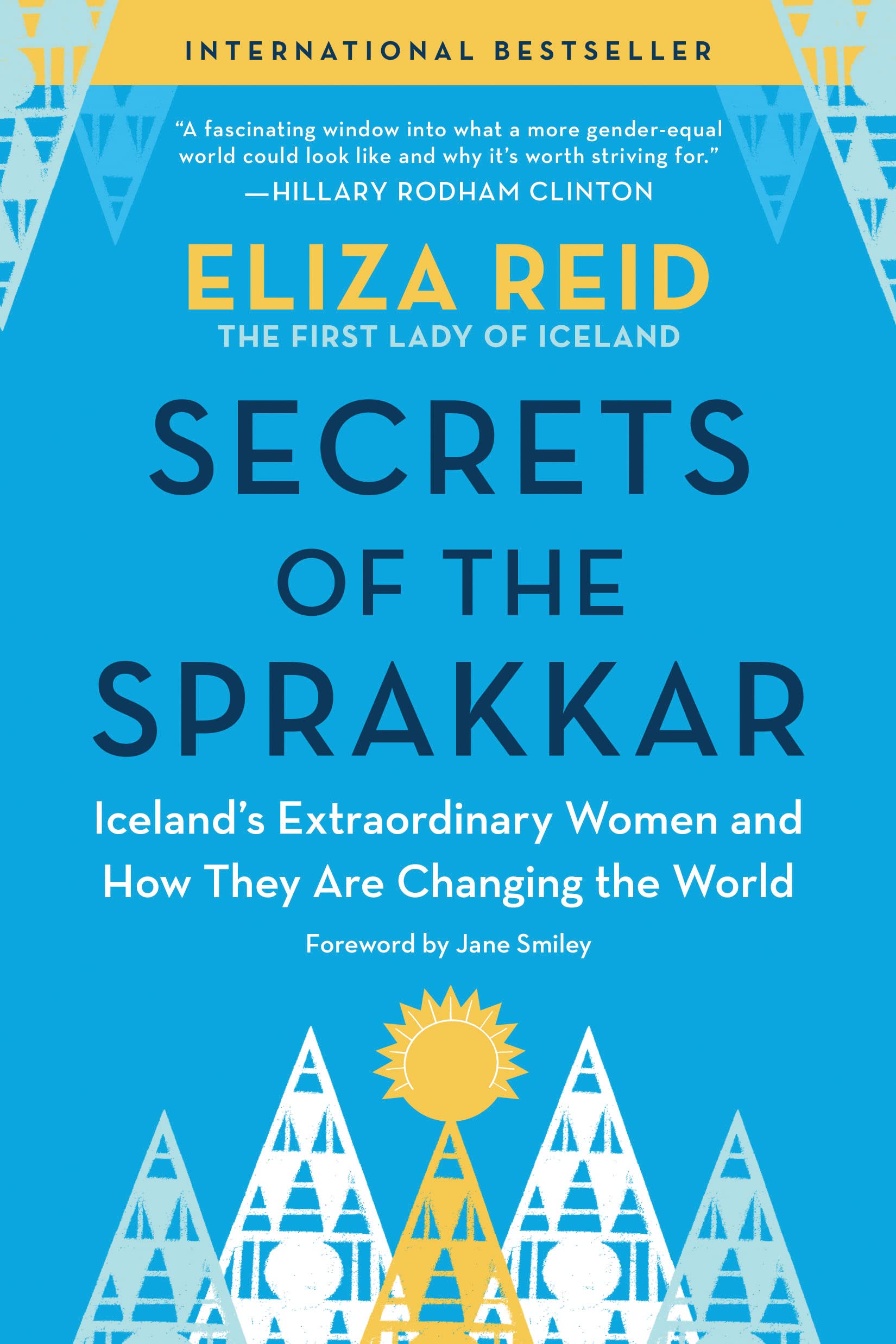 Secrets of the Sprakkar: Iceland’s Extraordinary Women and How They Are Changing the World