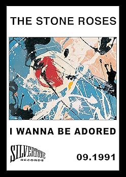STONE ROSES The - A4 Wall Art Print, record cover 'I Wanna Be STONE ROSES The - A4 Wall Art Print, record cover 'I Wanna Be