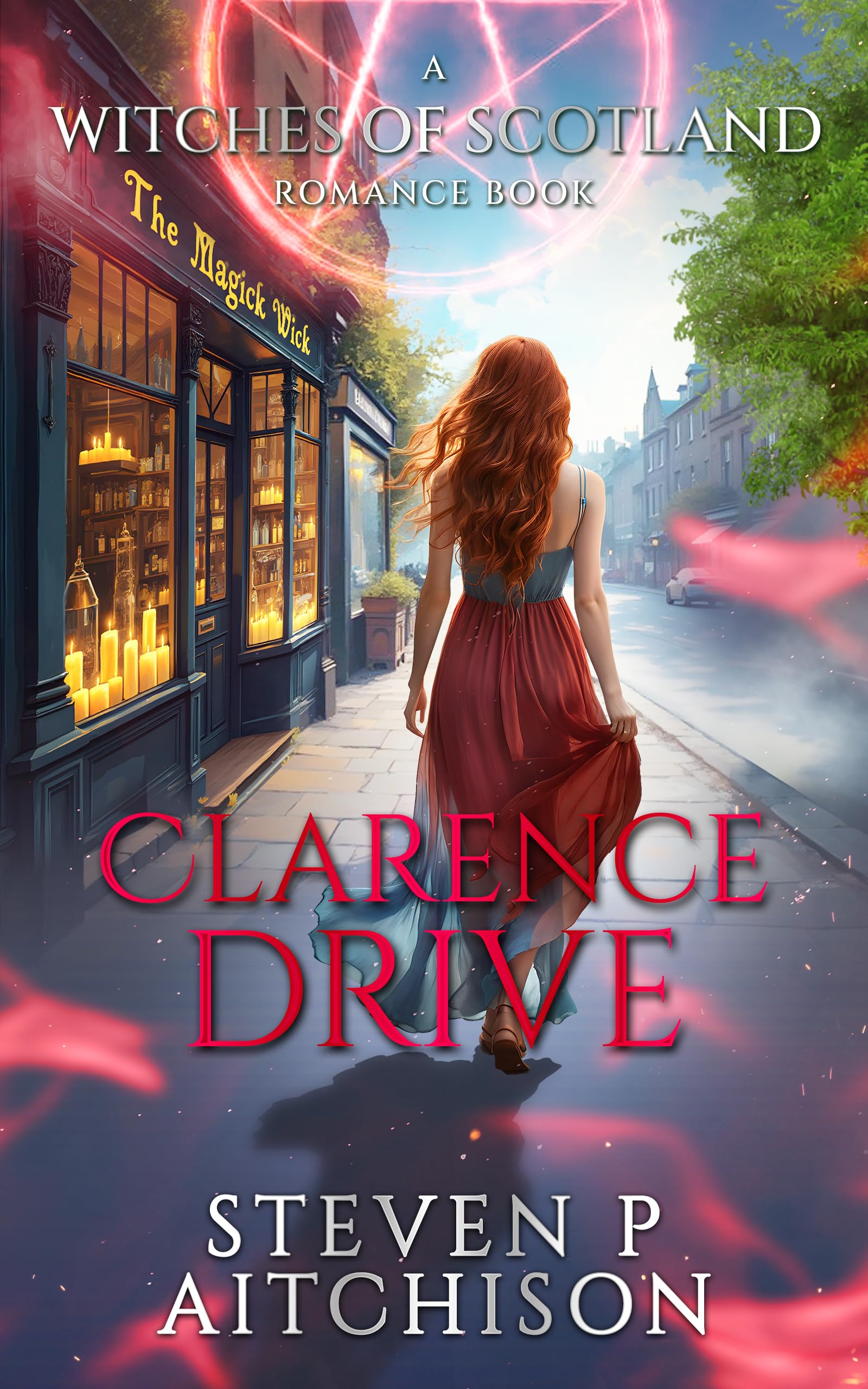 The Witches of Scotland Romance Series: Clarence Drive (The Witches of Scotland Romance Series - The Addictive Paranormal Romance Set in Scotland Book 7)