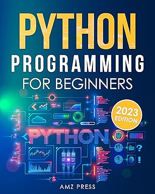 Python Programming for Beginners: The Ultimate Guide for Beginners to ...