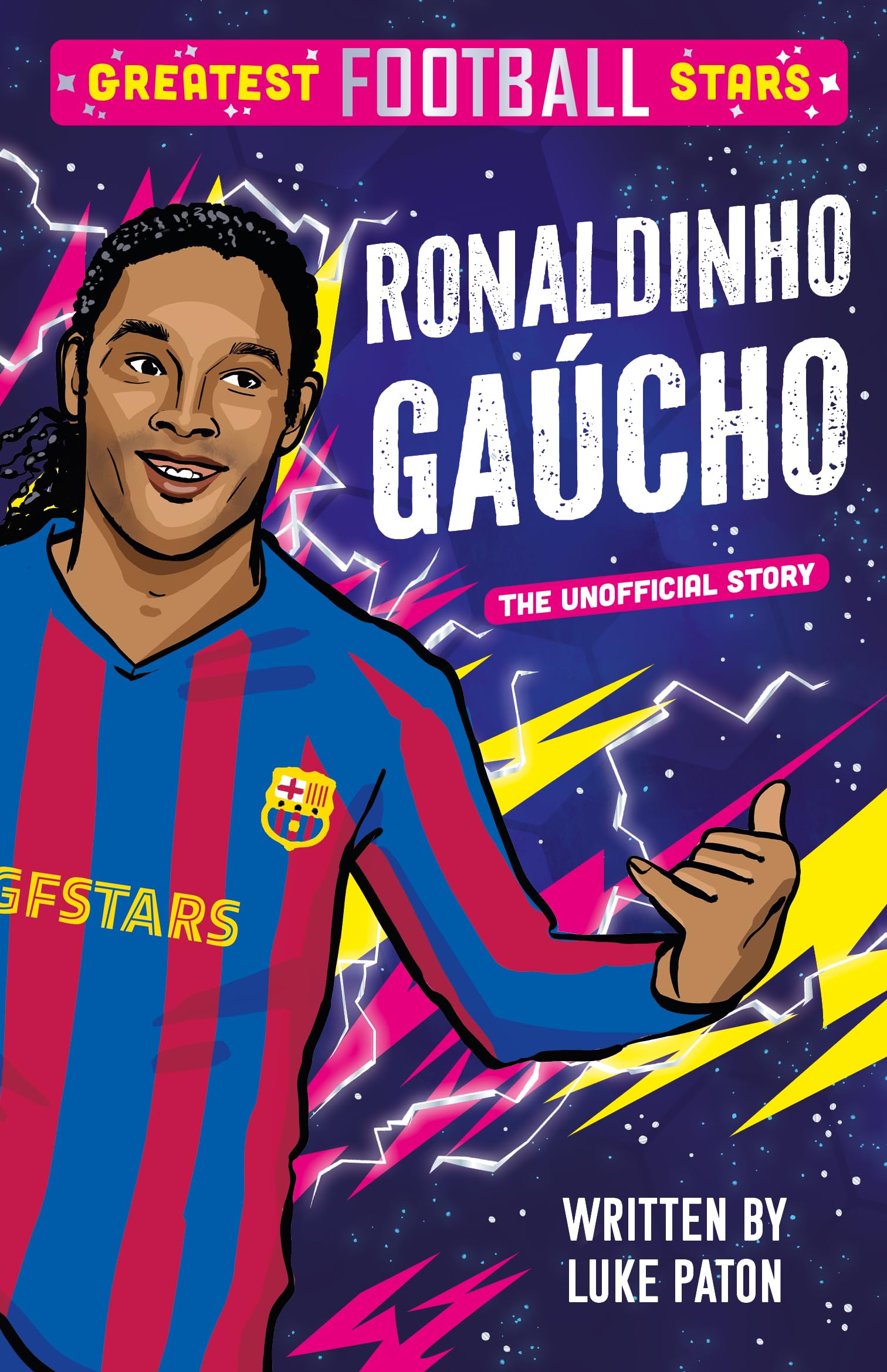 Greatest Football Stars: Ronaldinho Gaucho by Luke Paton (Paperback Book)