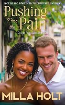 Pushing Past the Pain: A Clean and Wholesome International Romance (Color-Blind Love Book 2)
