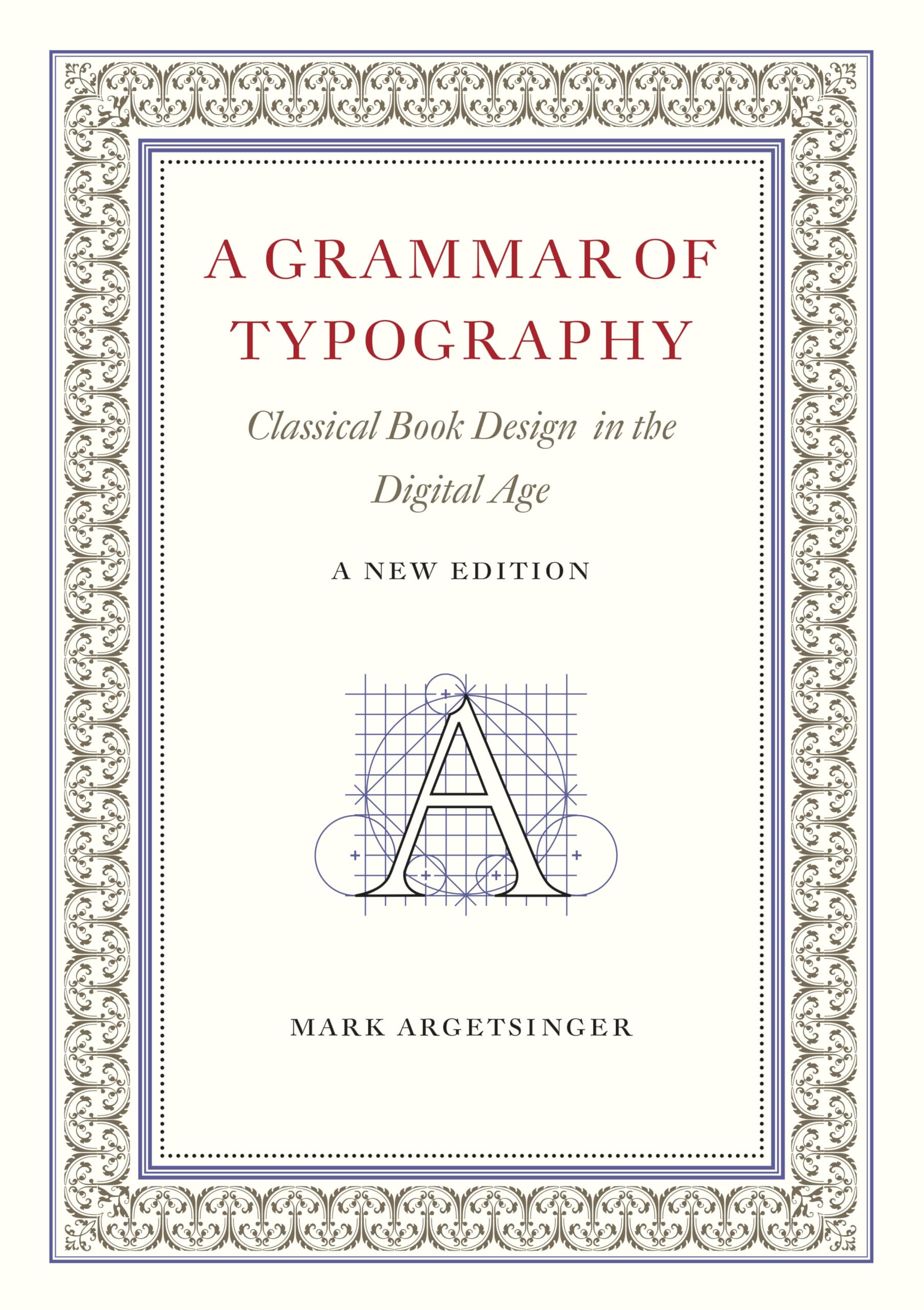 A Grammar of Typography: Classical Design in the Digital Age