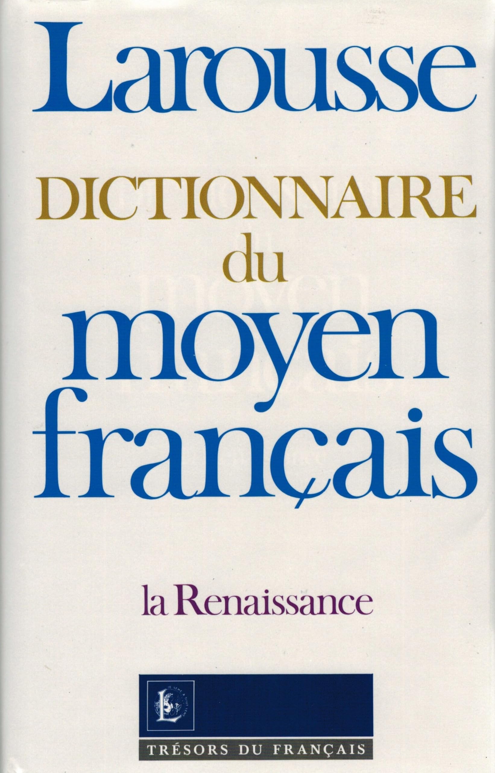 Dictionnaire du moyen français