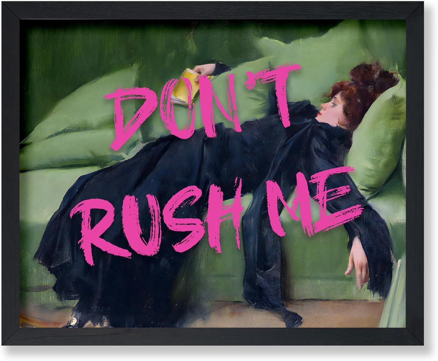 Poster Master Don't Rush Me Print - Decadent Young Woman Poster - Altered & Pop Art - Trendy Gift for Men & Women - Modern Decor for Bedroom, Dorm or Bathroom - 8x10 UNFRAMED Wall Art