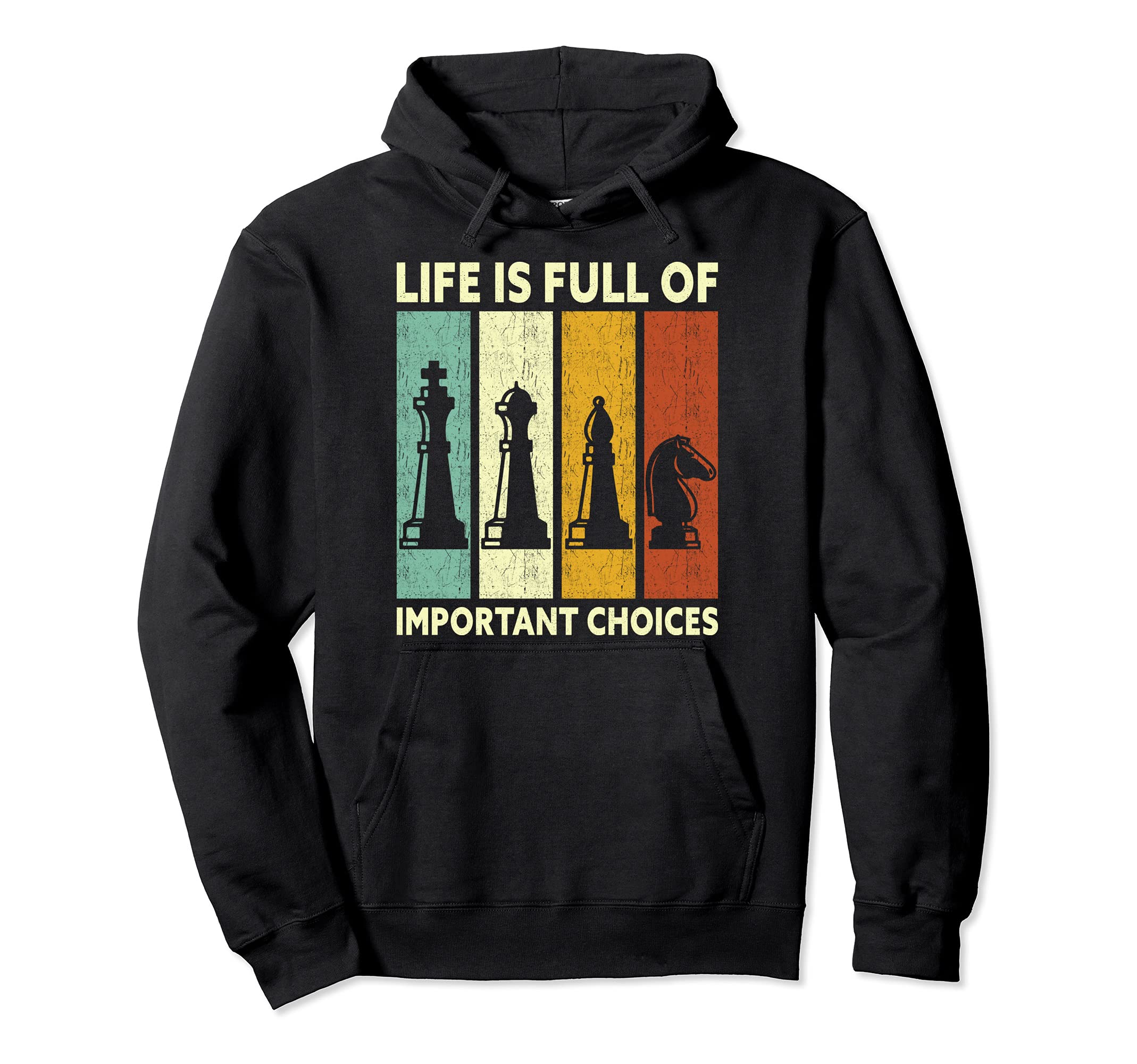 Vintage Chess Player Shirt Life Is Full Of Important Choices Pullover Hoodie