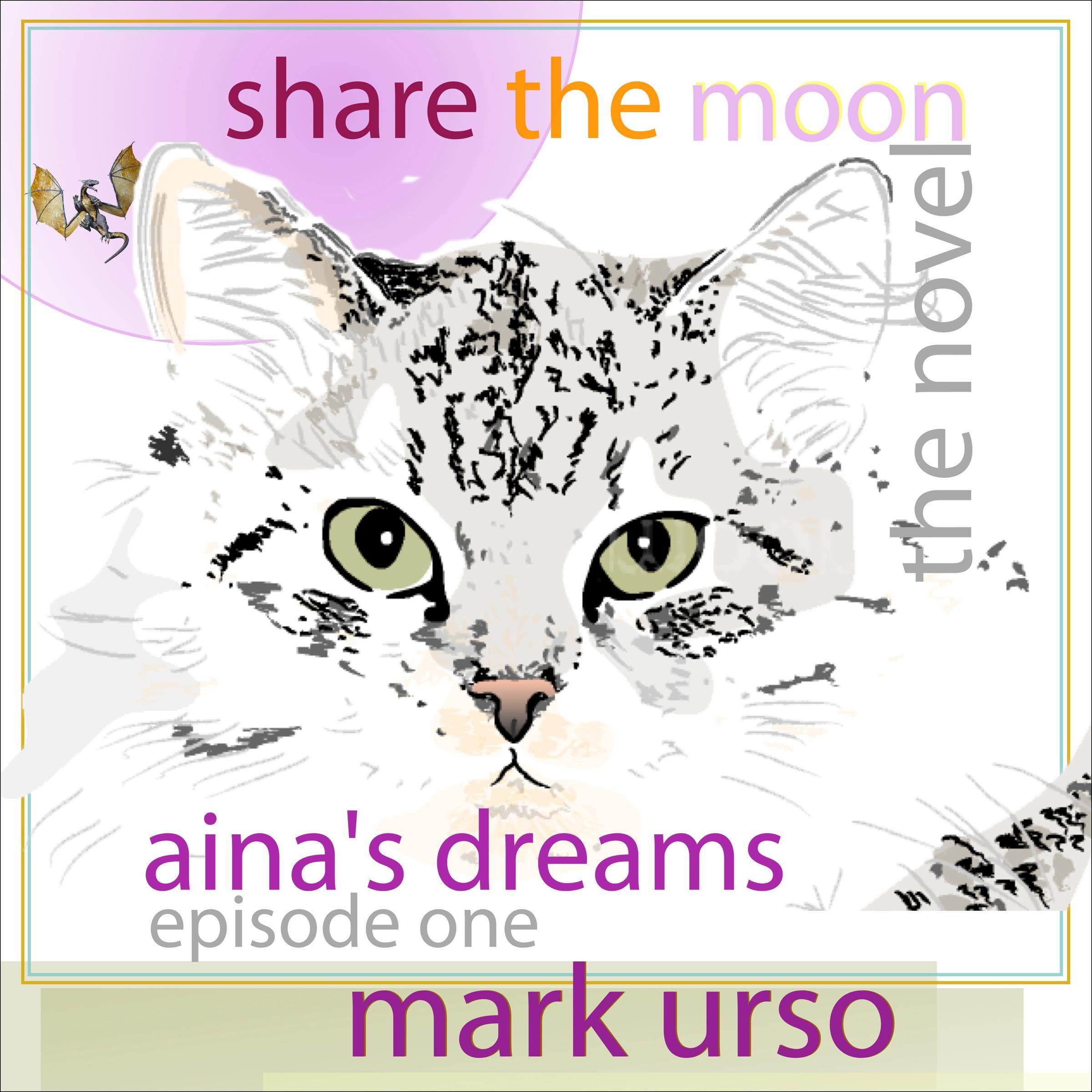 Share the Moon, Episode One, Aina's Dreams