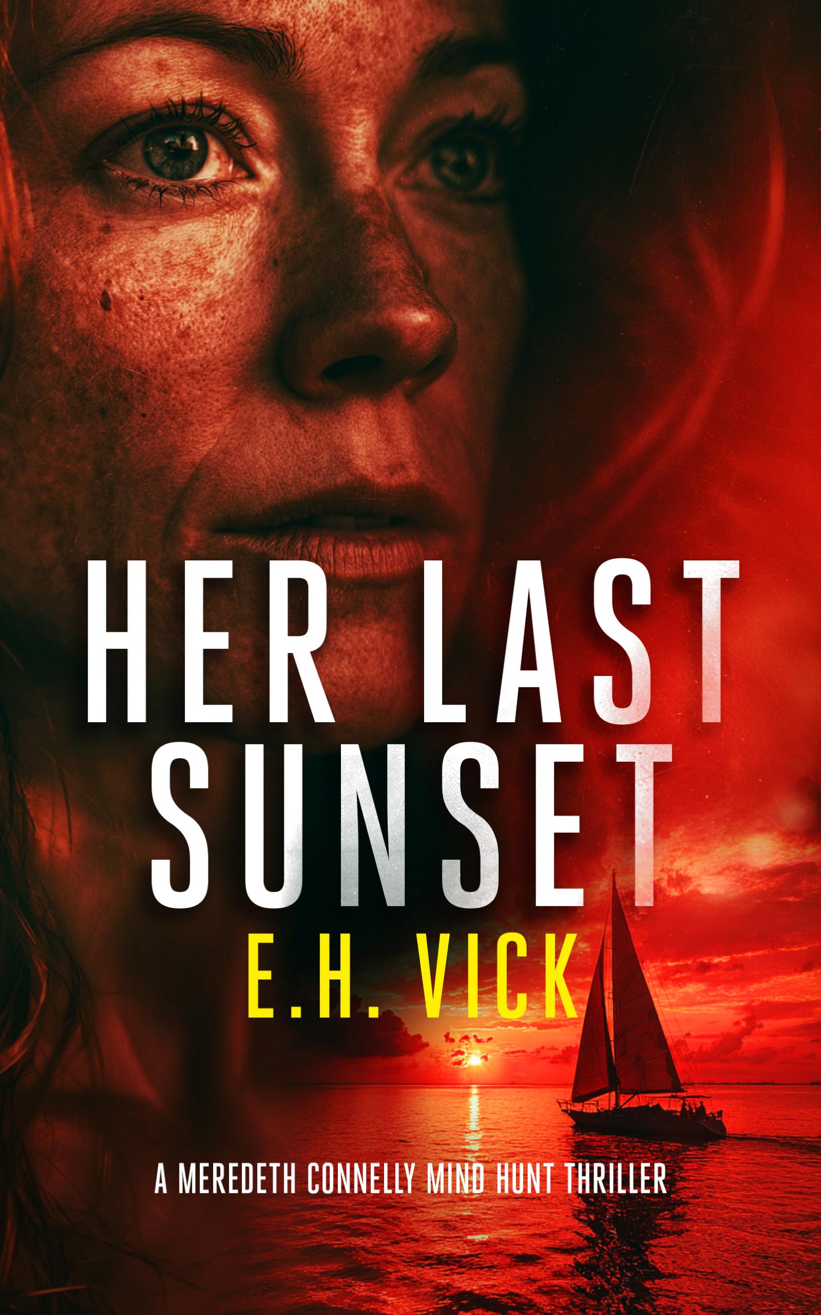 Her Last Sunset: 2 (Meredeth Connelly Mind Hunt Thrillers)