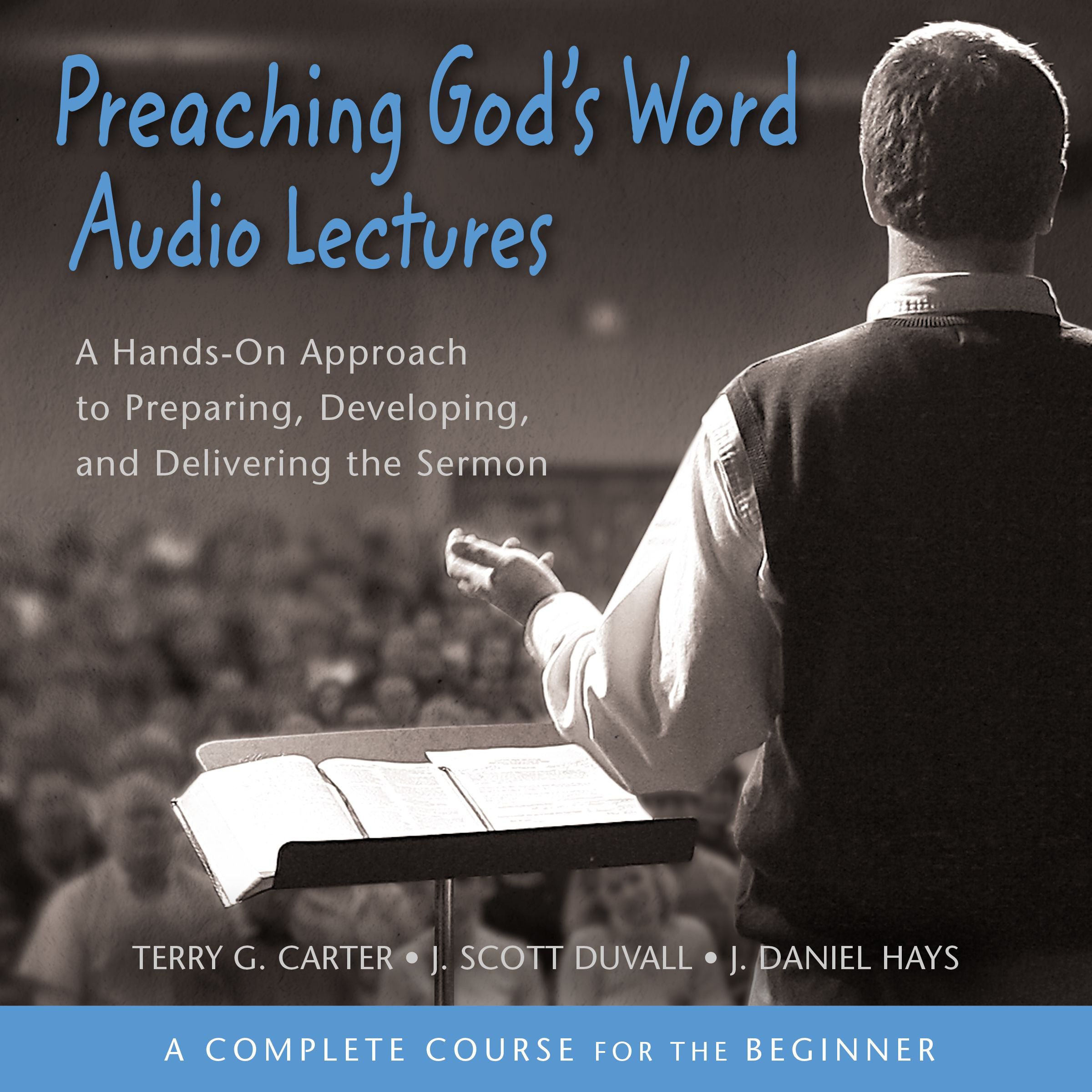 Preaching God's Word: Audio Lectures