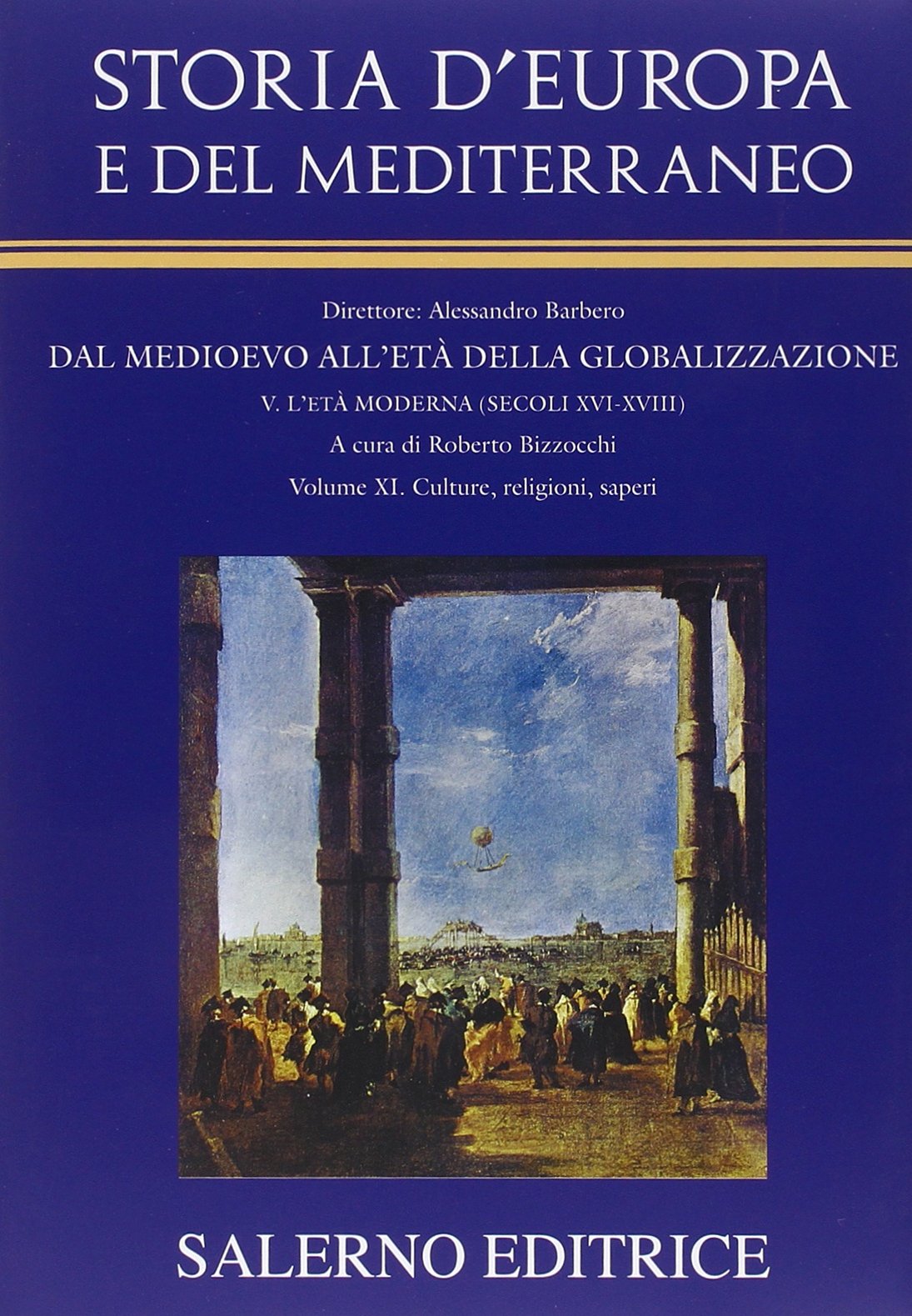 Storia d'Europa e del Mediterraneo. Cultura, religioni, saperi (Vol. 11)