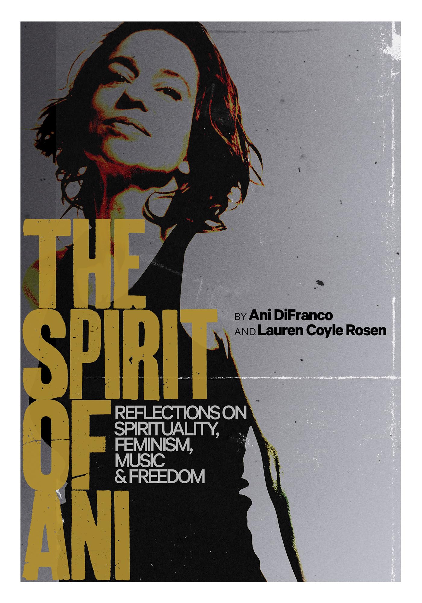 Spirit of Ani by Ani DeFranco (Hardback Book)