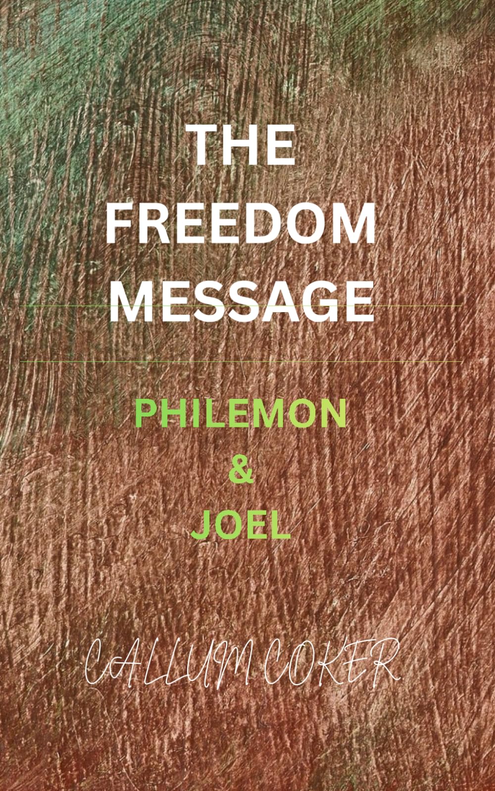 THE FREEDOM MESSAGE: PHILEMON & JOEL