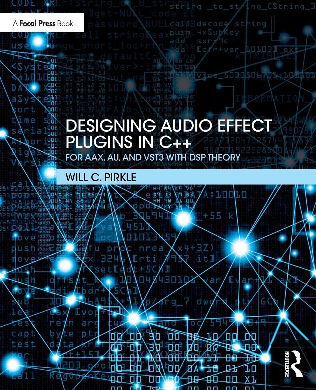 Designing Audio Effect Plugins in C++: For AAX, AU, and VST3 with DSP Theory cover