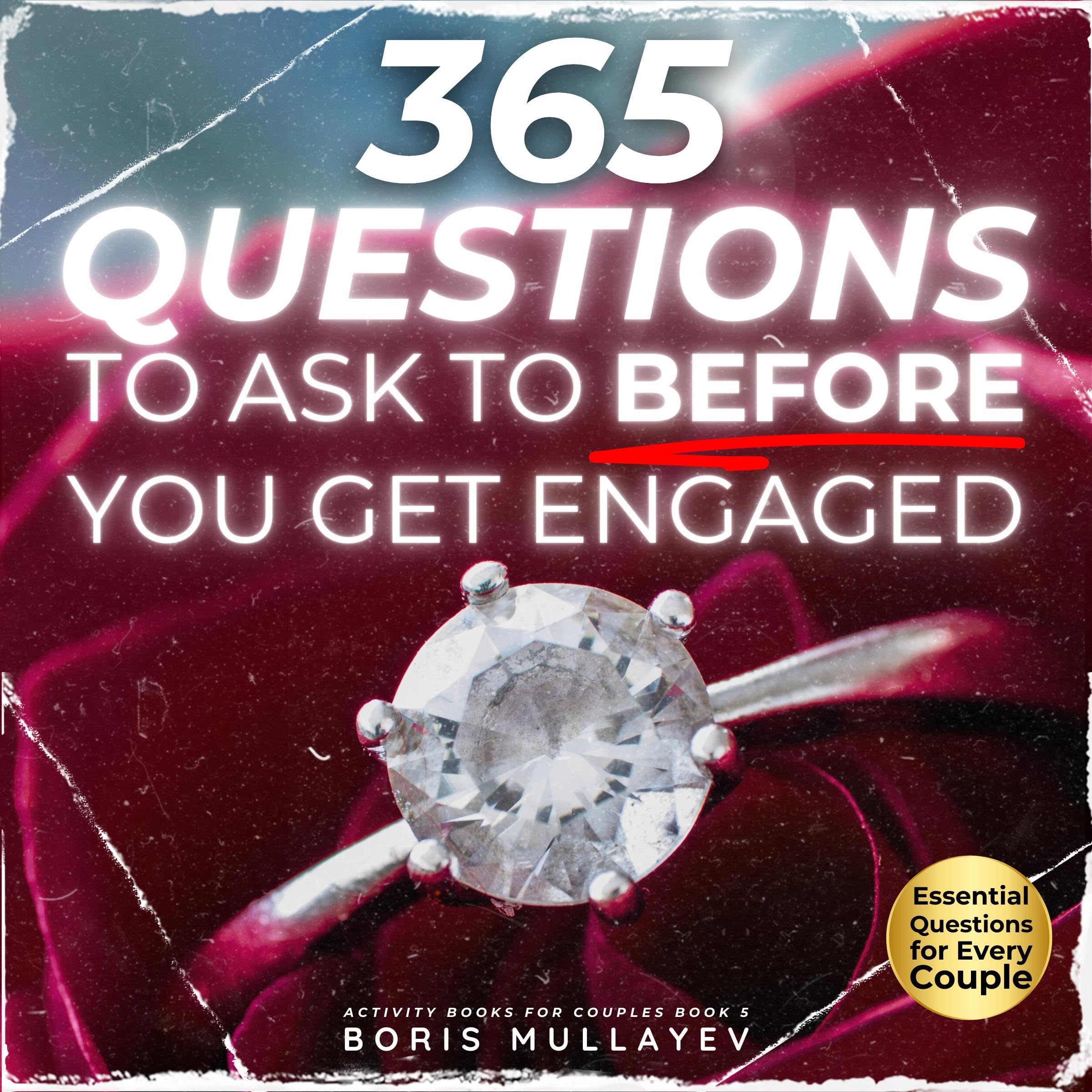 365 Questions to Ask Before You Get Engaged