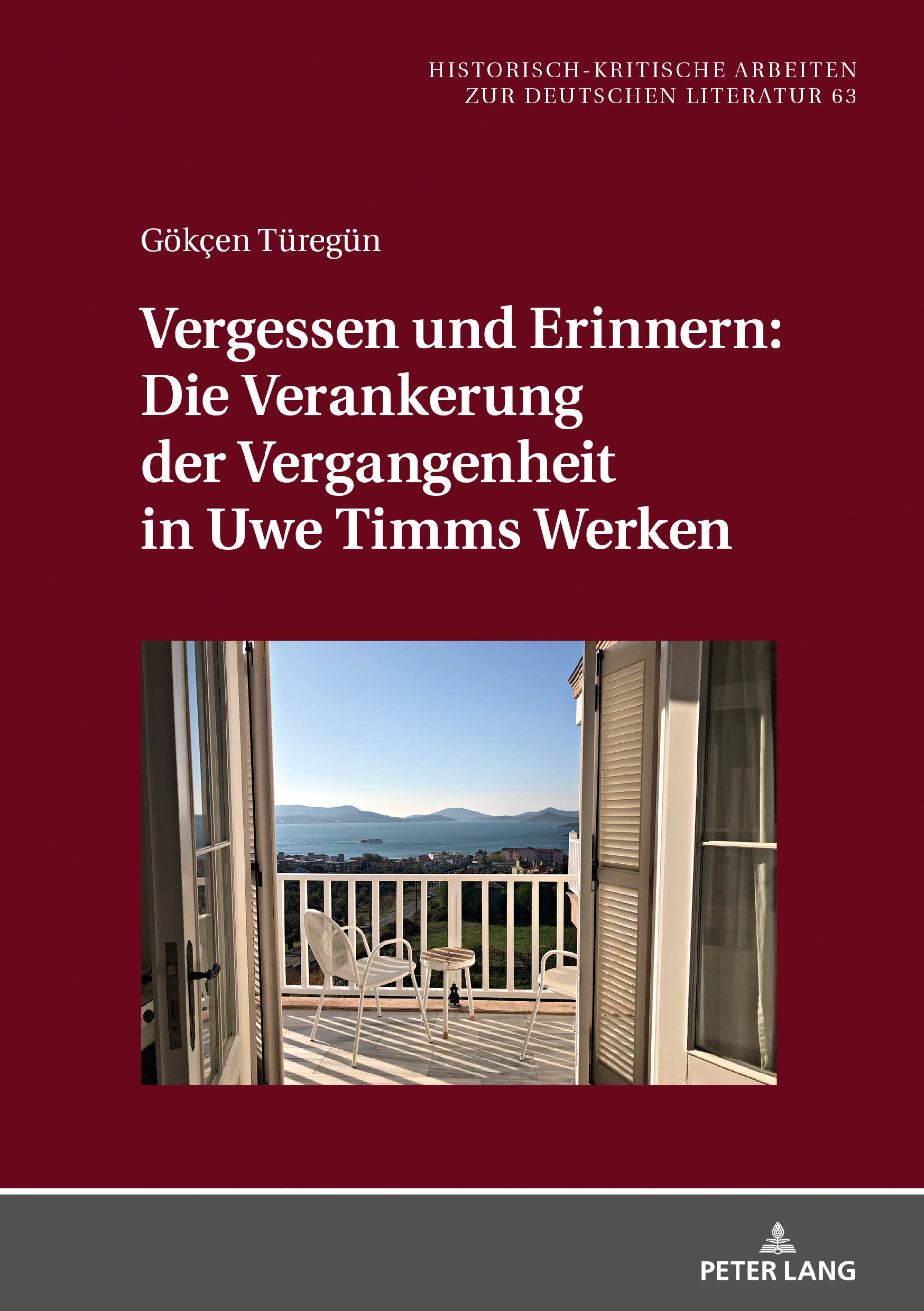 Vergessen Und Erinnern: Die Verankerung Der Vergangenheit in Uwe Timms Werken
