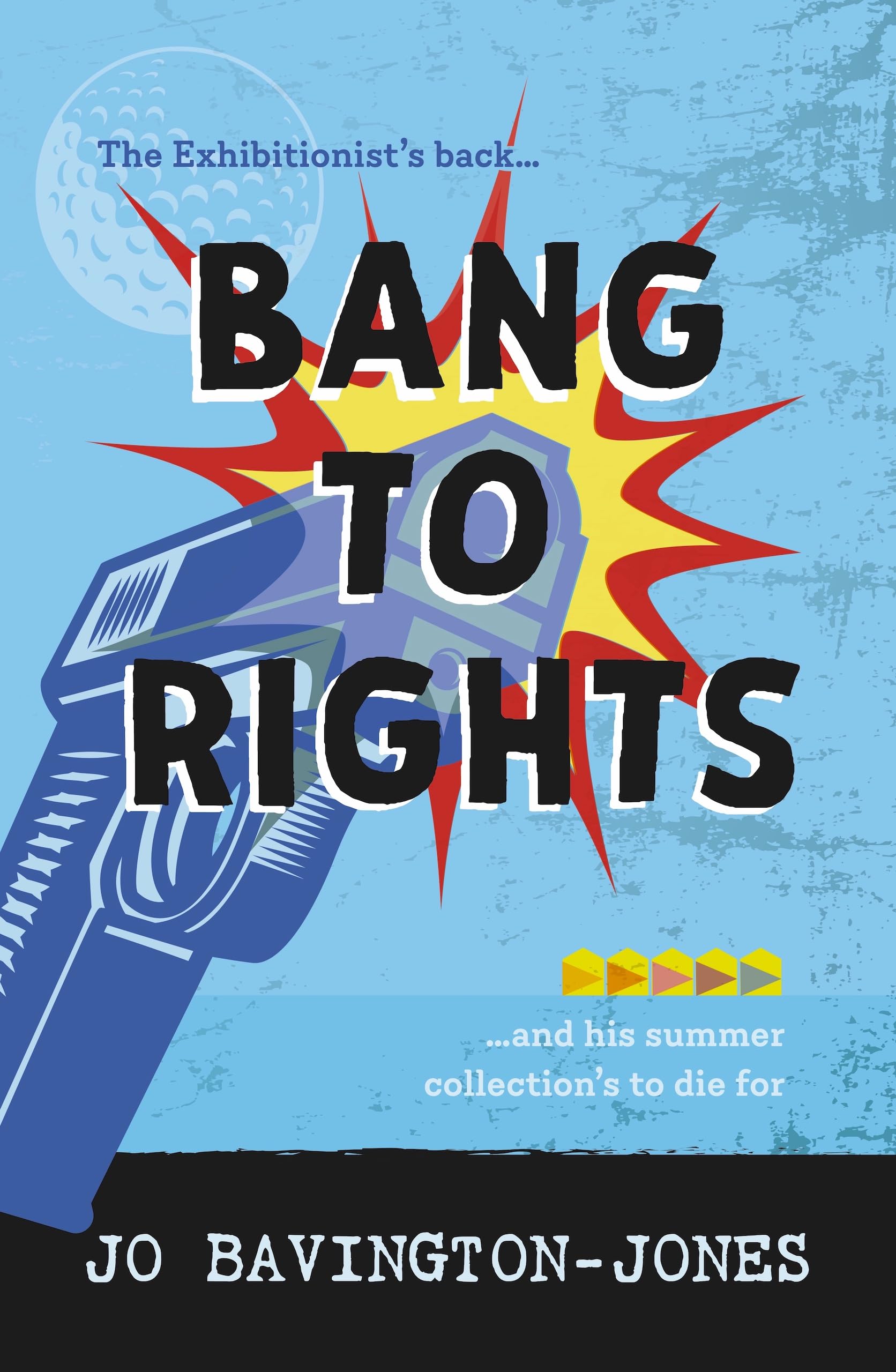 Bang to Rights: (The Write Way to Die Series Book 2)