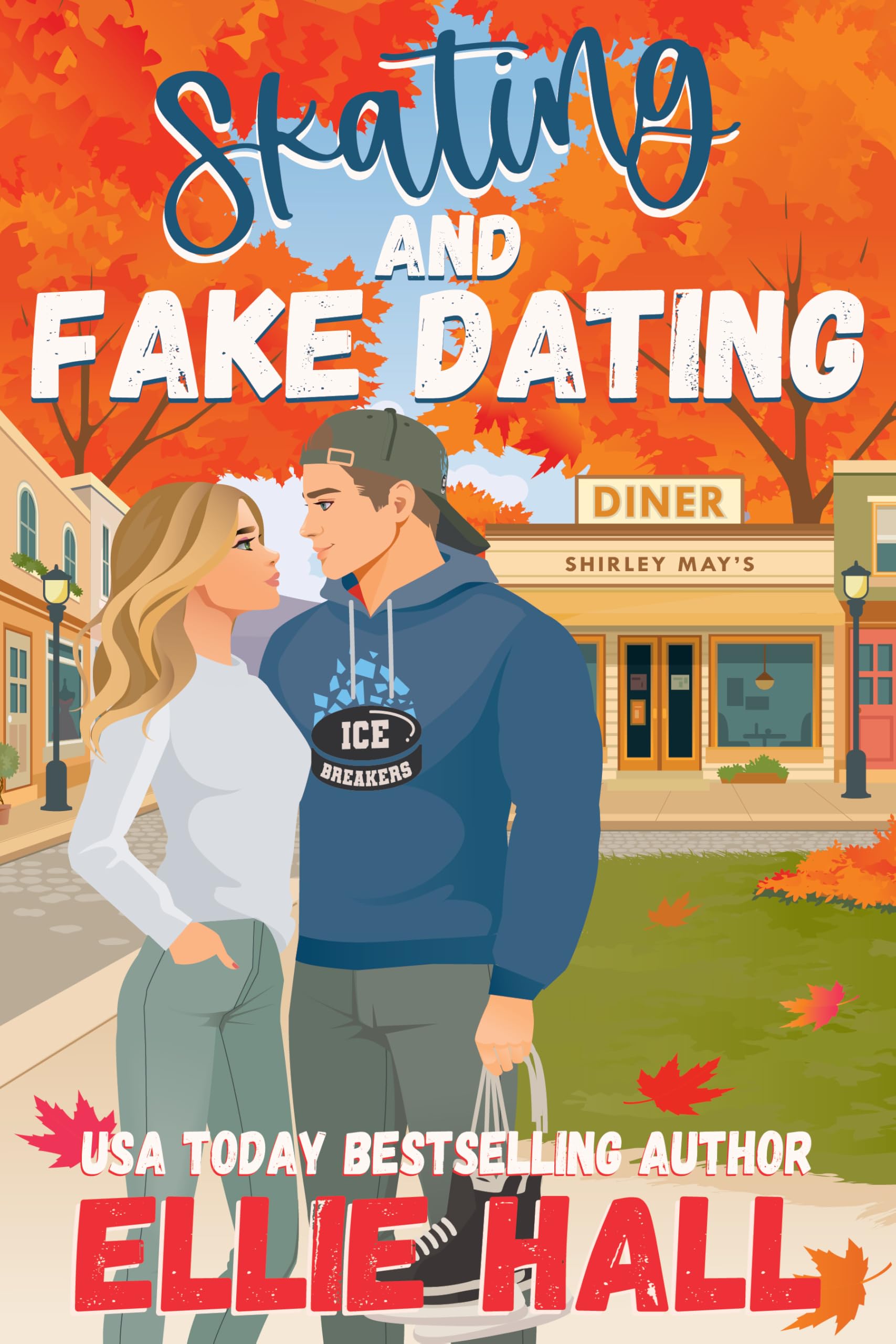 Skating and Fake Dating: A Sweet Small Town Hockey Romcom