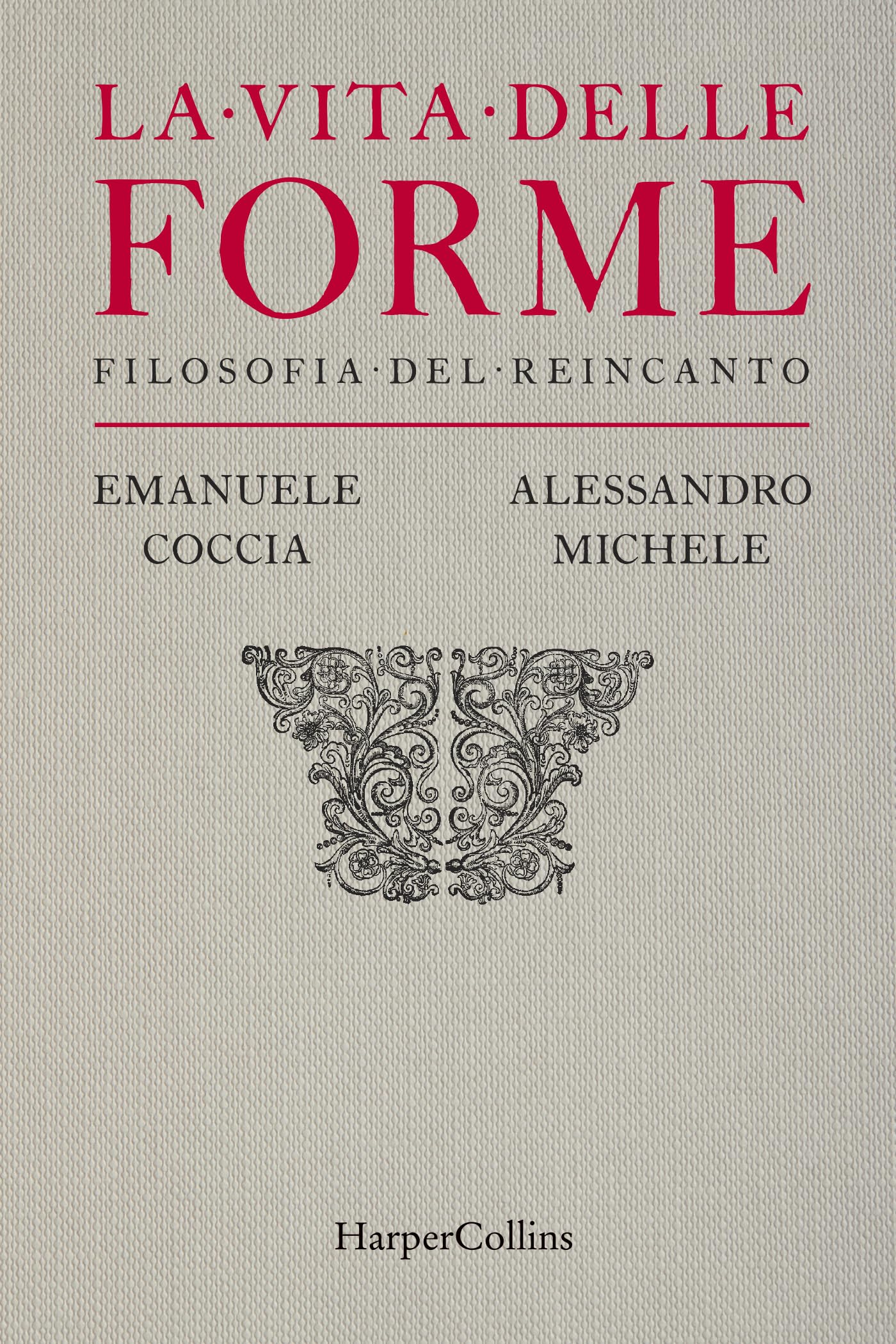 La vita delle forme de Filosofia del reincanto livre broché italien