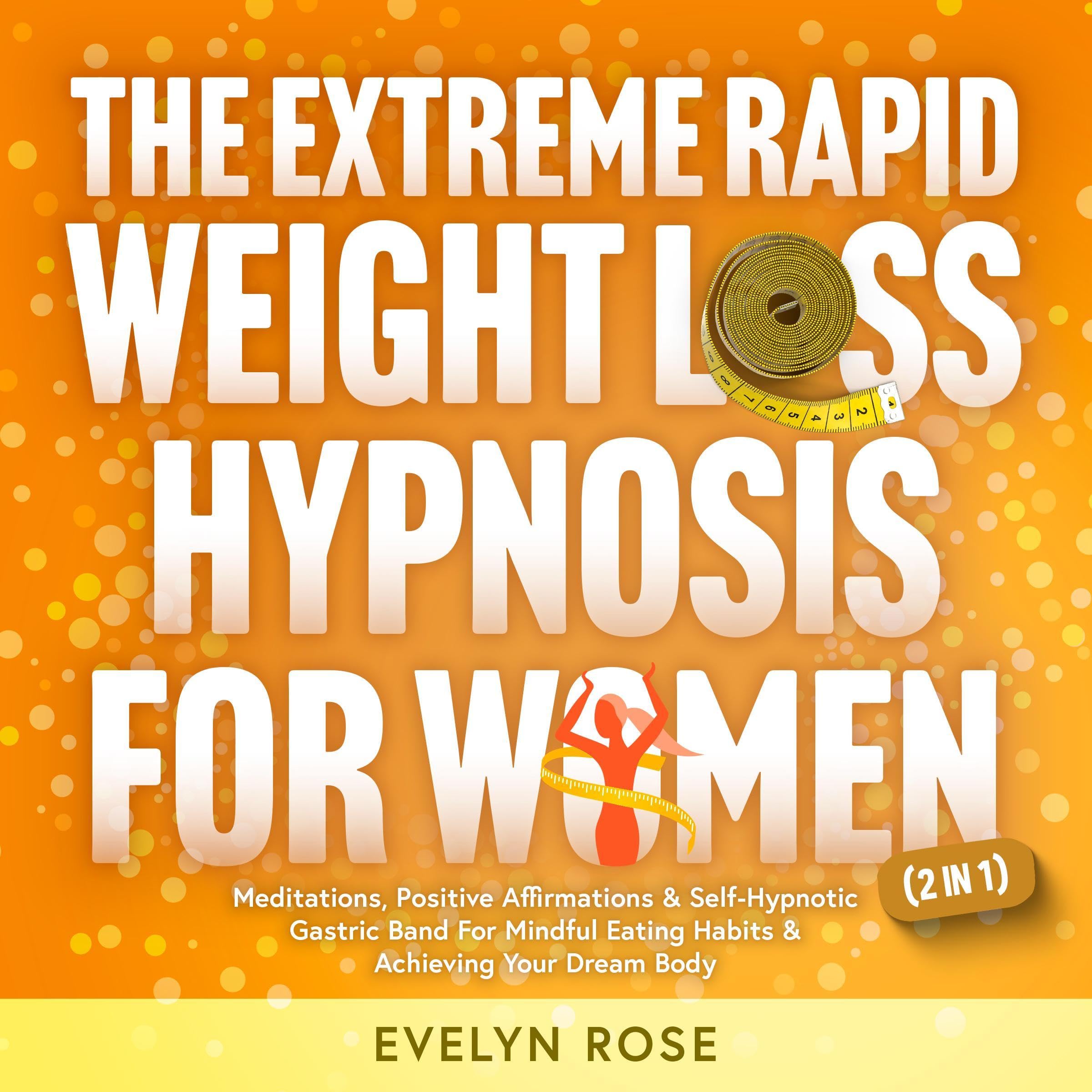 The Extreme Rapid Weight Loss Hypnosis for Women (2 in 1)