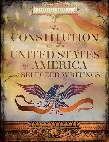 The Constitution of the United States of America and Selected Writings (Chartwell Classics)