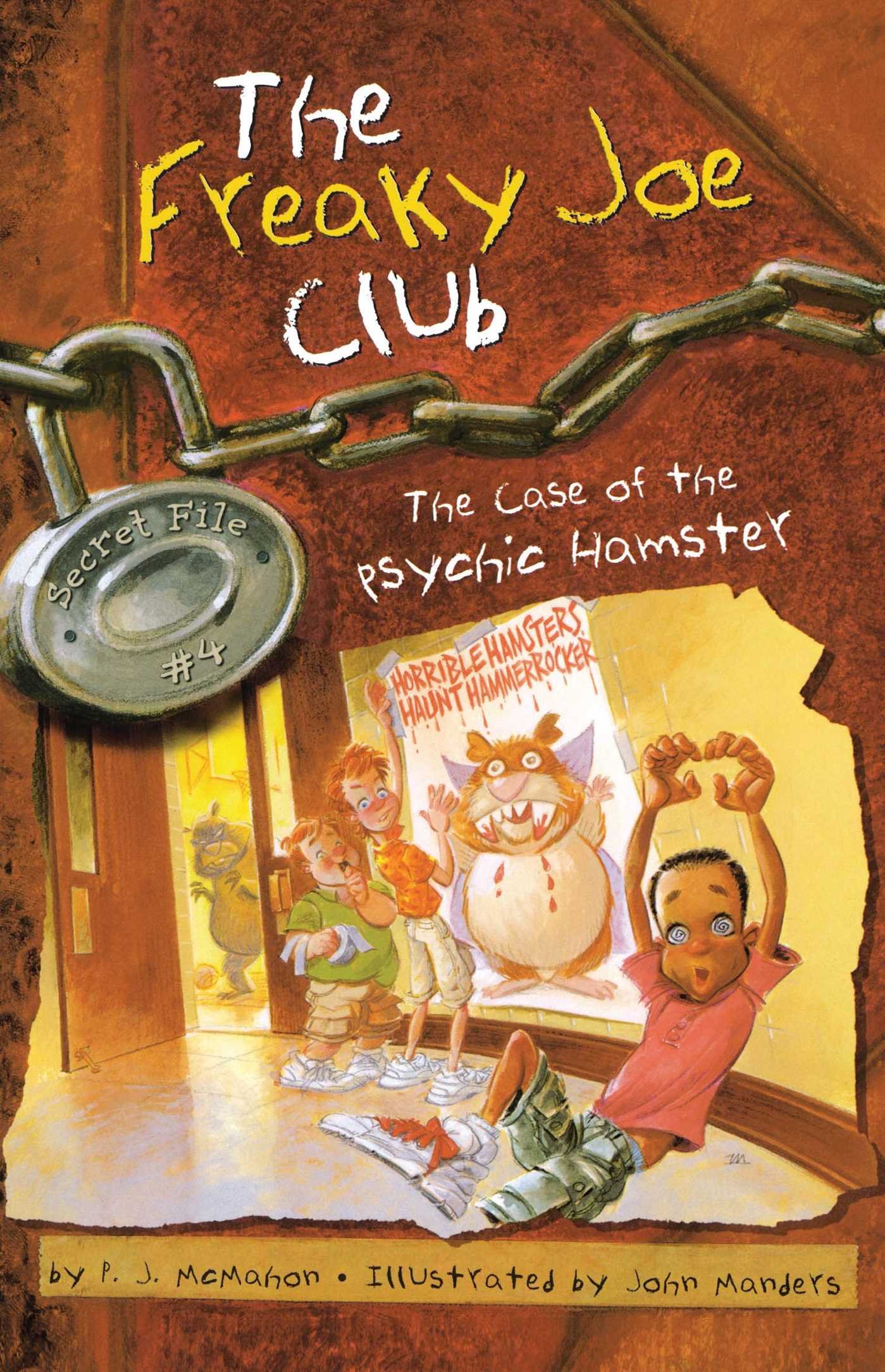 The Case of the Psychic Hamster: Secret File #4 (Freaky Joe Club, The)
