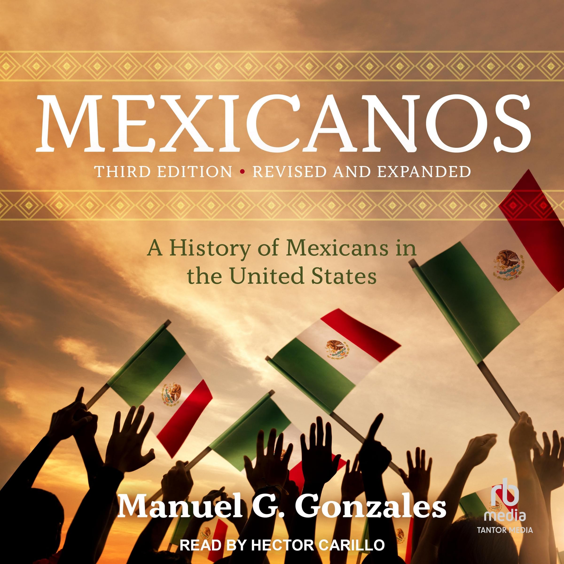Mexicanos: A History of Mexicans in the United States