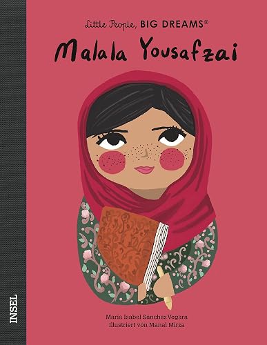 Malala Yousafzai: Little People, Big Dreams. Deutsche Ausgabe | Kinderbuch ab 4 Jahre