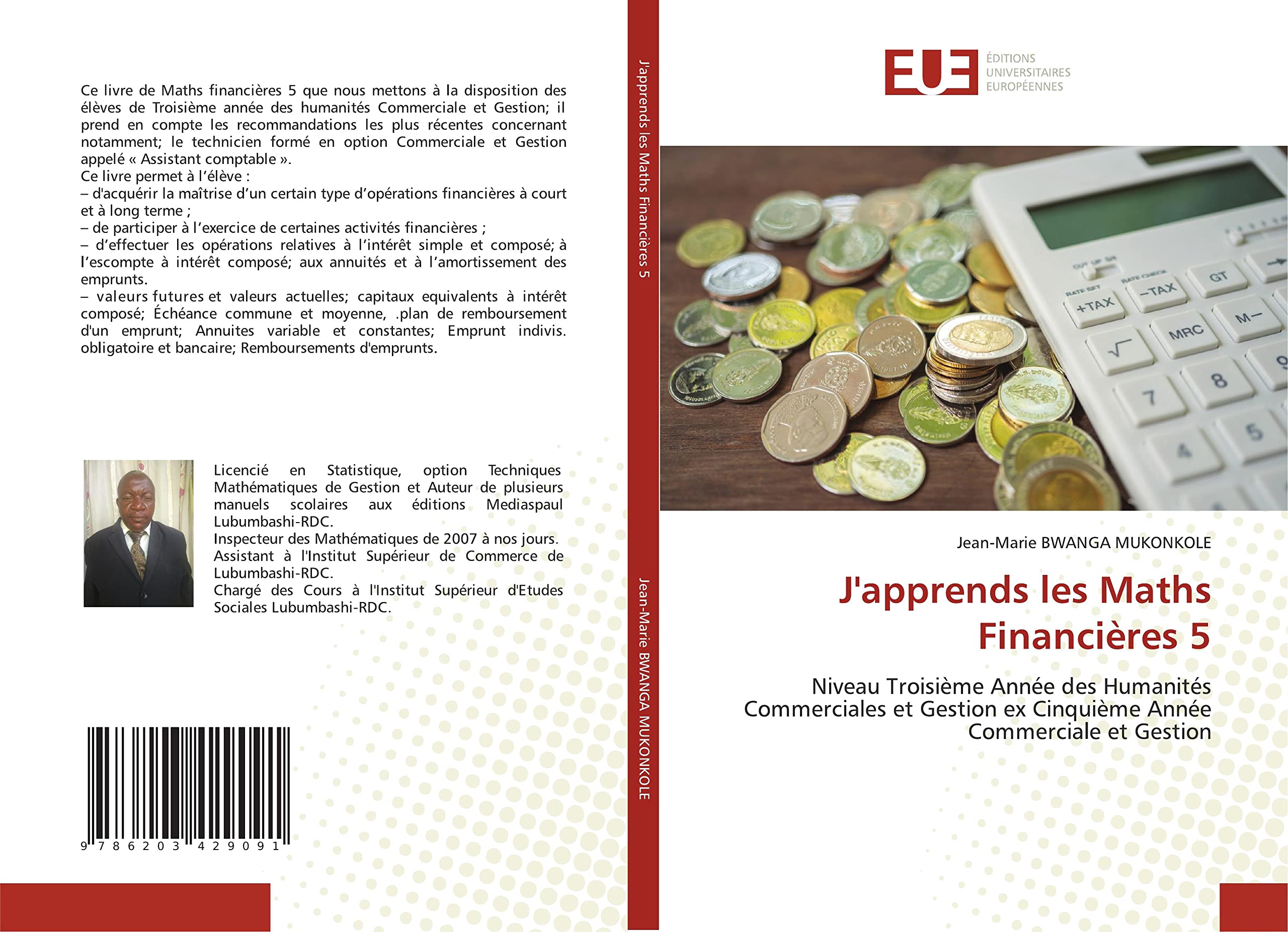 J'apprends les Maths Financières 5: Niveau Troisième Année des Humanités Commerciales et Gestion ex Cinquième Année Commerciale et Gestion