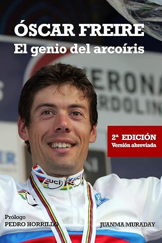 Óscar Freire: El genio del arcoíris