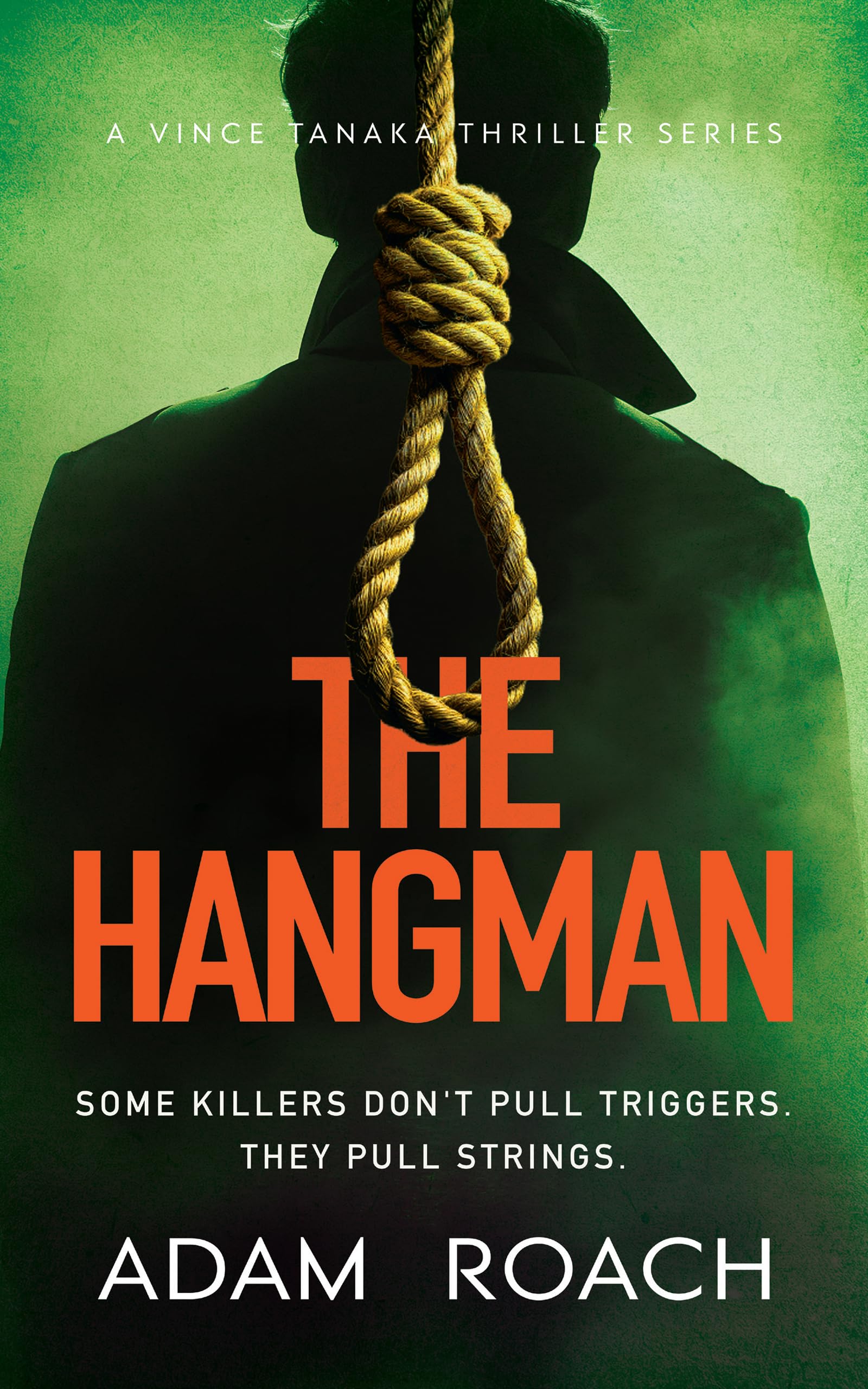 The Hangman: An edge of your seat serial killer thriller (Vince Tanaka FBI Mystery Thriller Book 3)